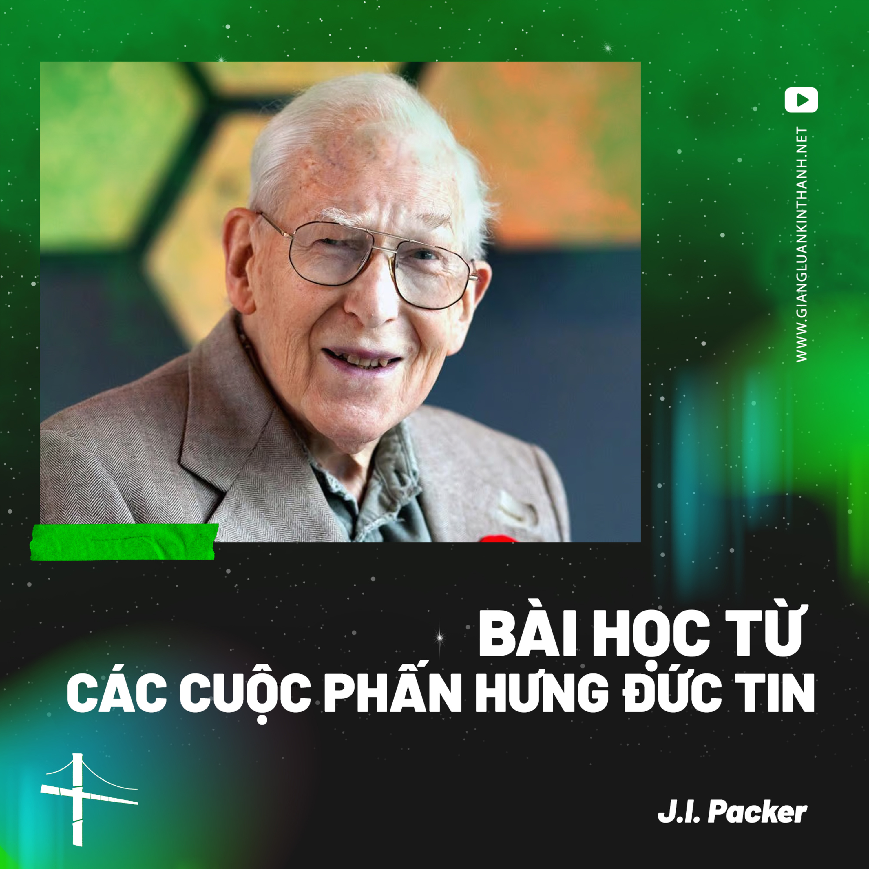 Bài Giảng: Bài Học Từ Các Cuộc Phấn Hưng Đức Tin | J.I Packer episode artwork