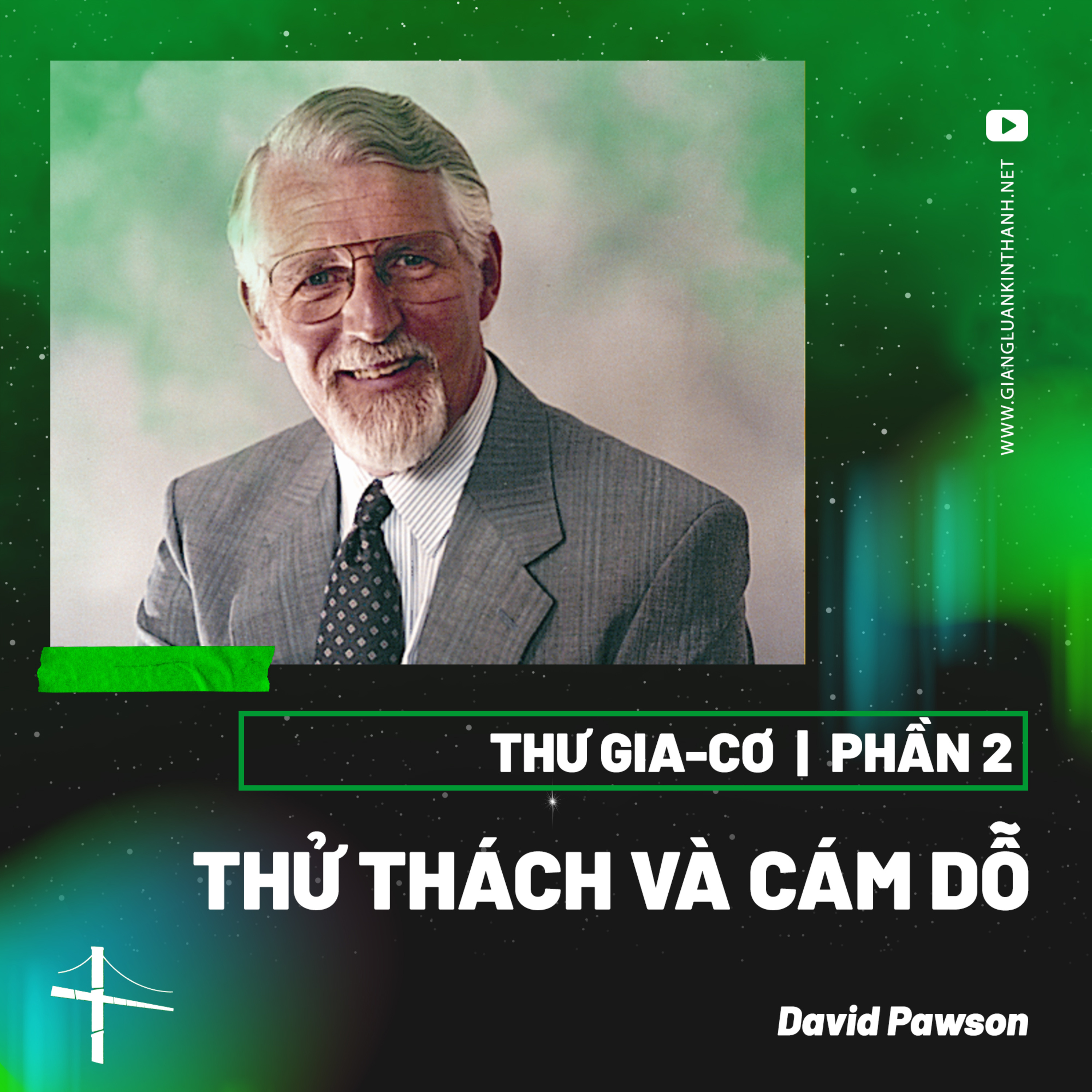Thư Gia-cơ | Phần 2: Thử Thách Và Cám Dỗ | David Pawson episode artwork