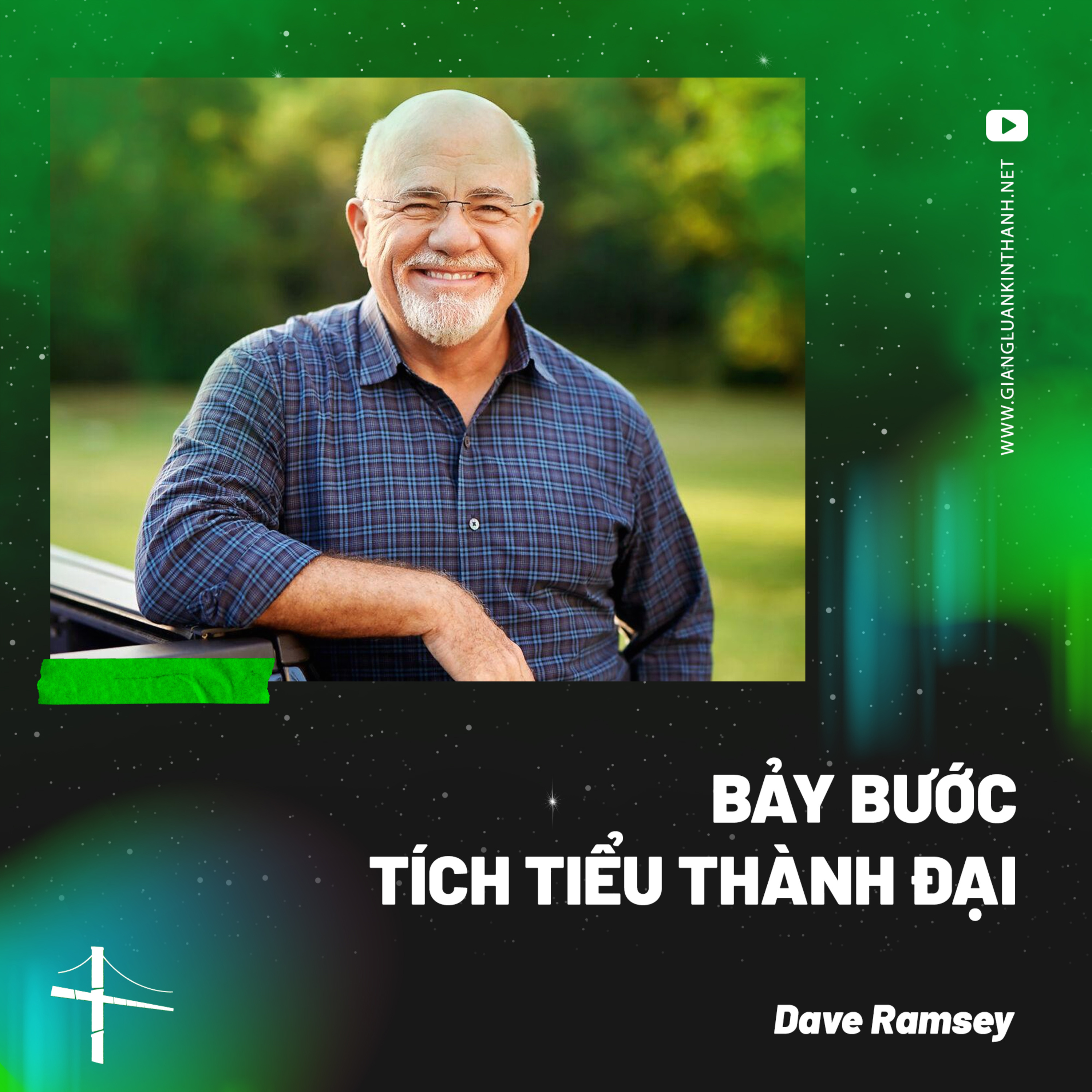 Bài Giảng: Bảy Bước Tích Tiểu Thành Đại | Dave Ramsey episode artwork
