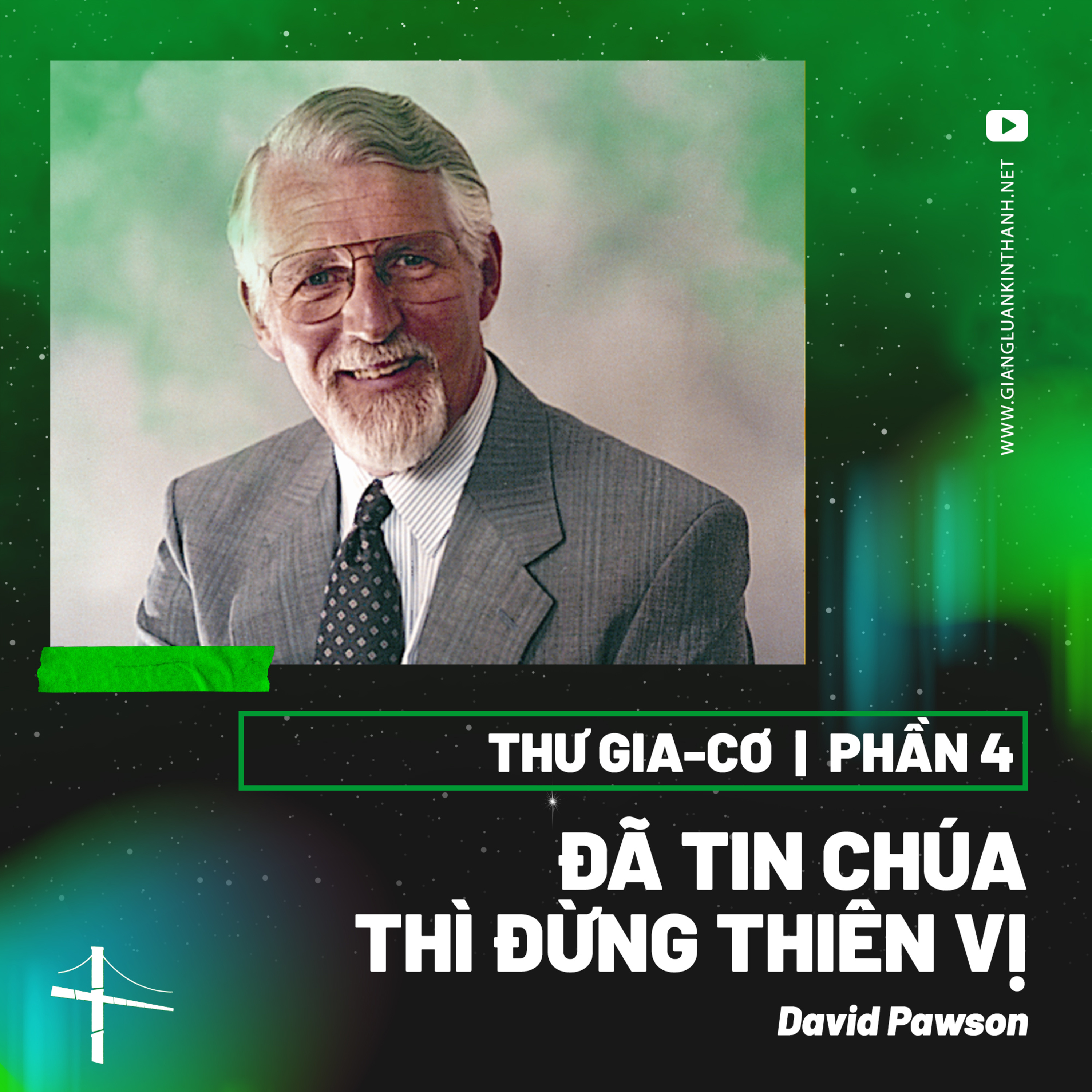 Thư Gia-cơ | Phần 4: Đã Tin Chúa Thì Đừng Thiên Vị | David Pawson episode artwork