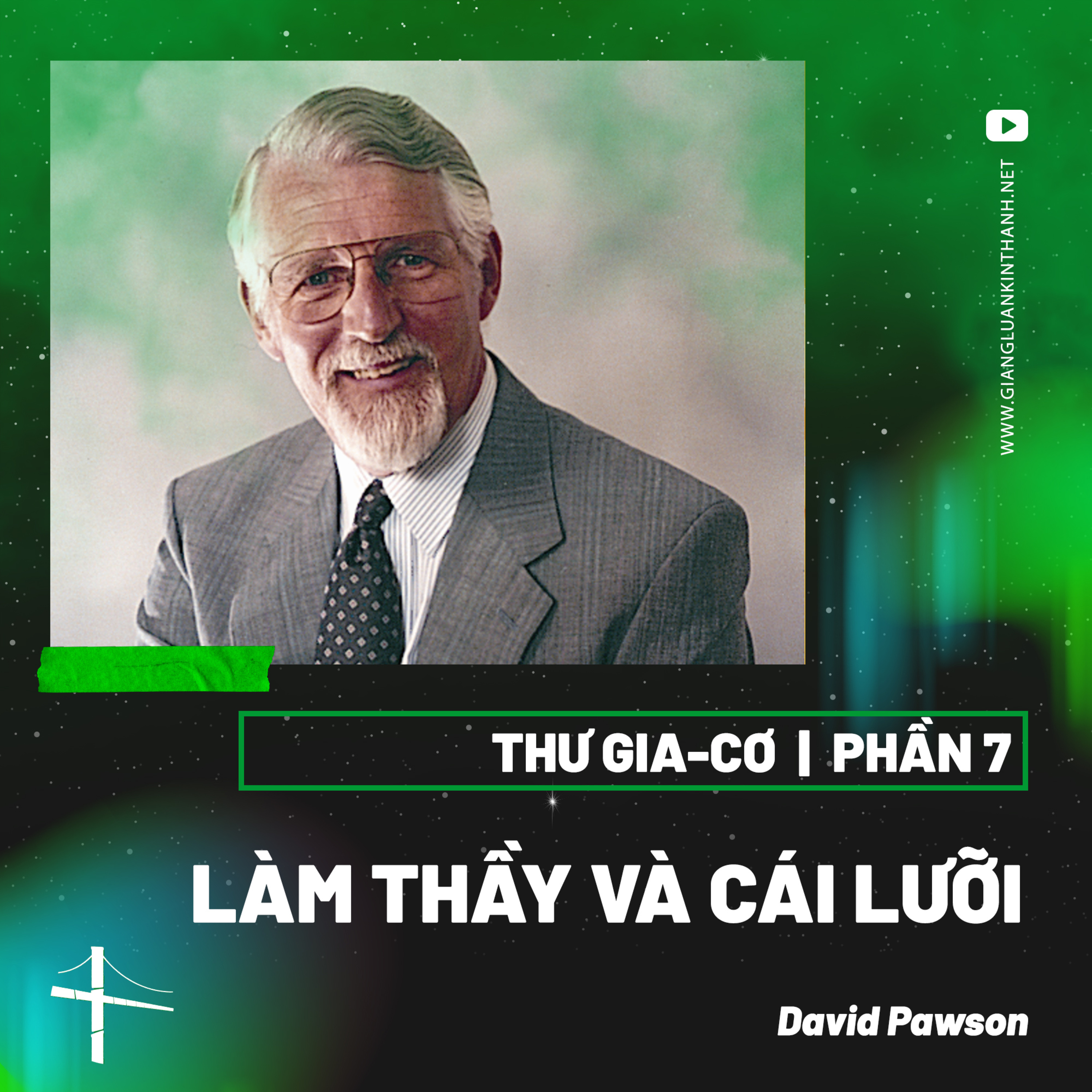 Thư Gia-cơ | Phần 7: Làm Thầy Và Cái Lưỡi | David Pawson episode artwork