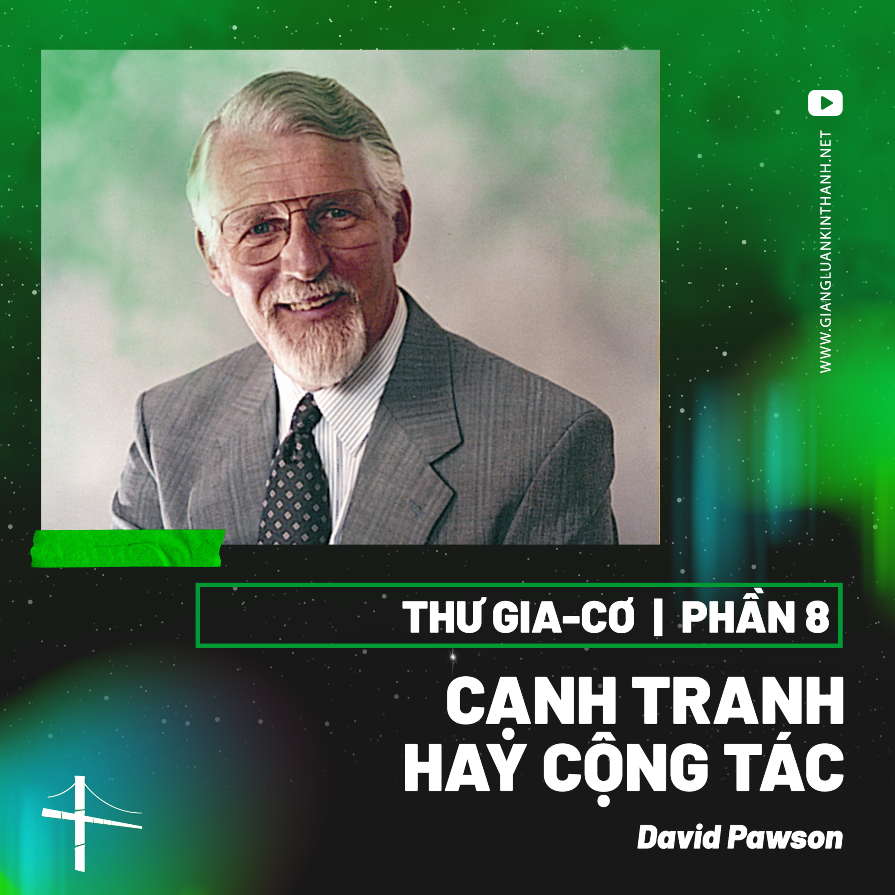 Thư Gia-cơ | Phần 8: Cạnh Tranh Hay Cộng Tác| David Pawson episode artwork