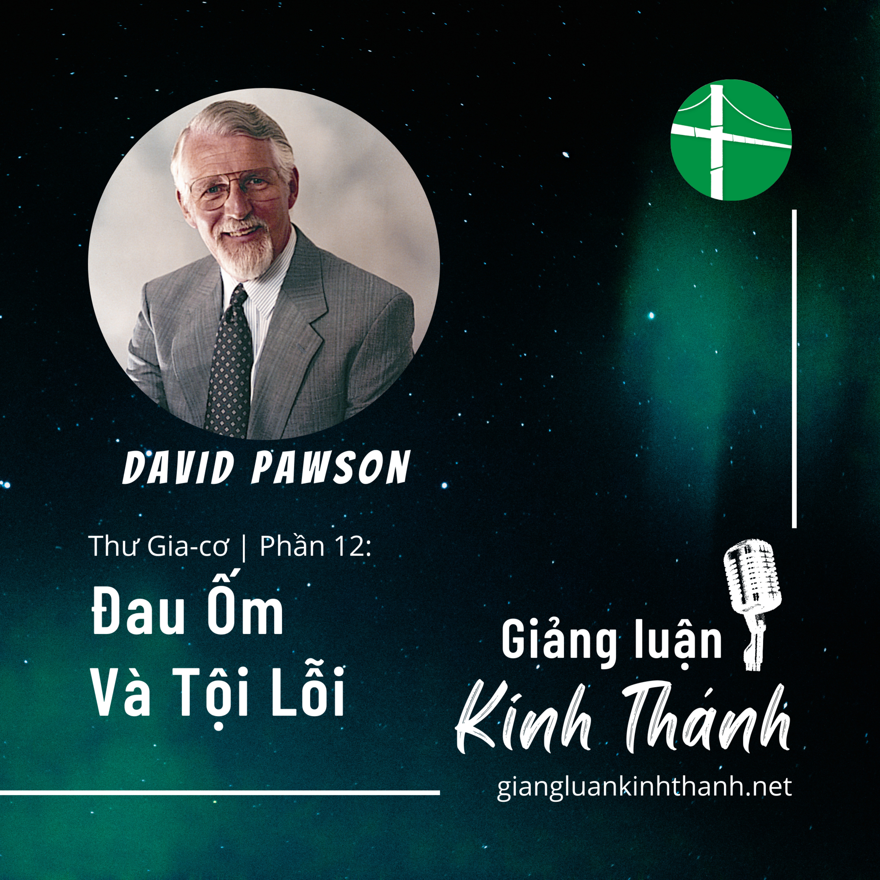 Thư Gia-cơ | Phần 12: Đau Ốm Và Tội Lỗi | David Pawson episode artwork