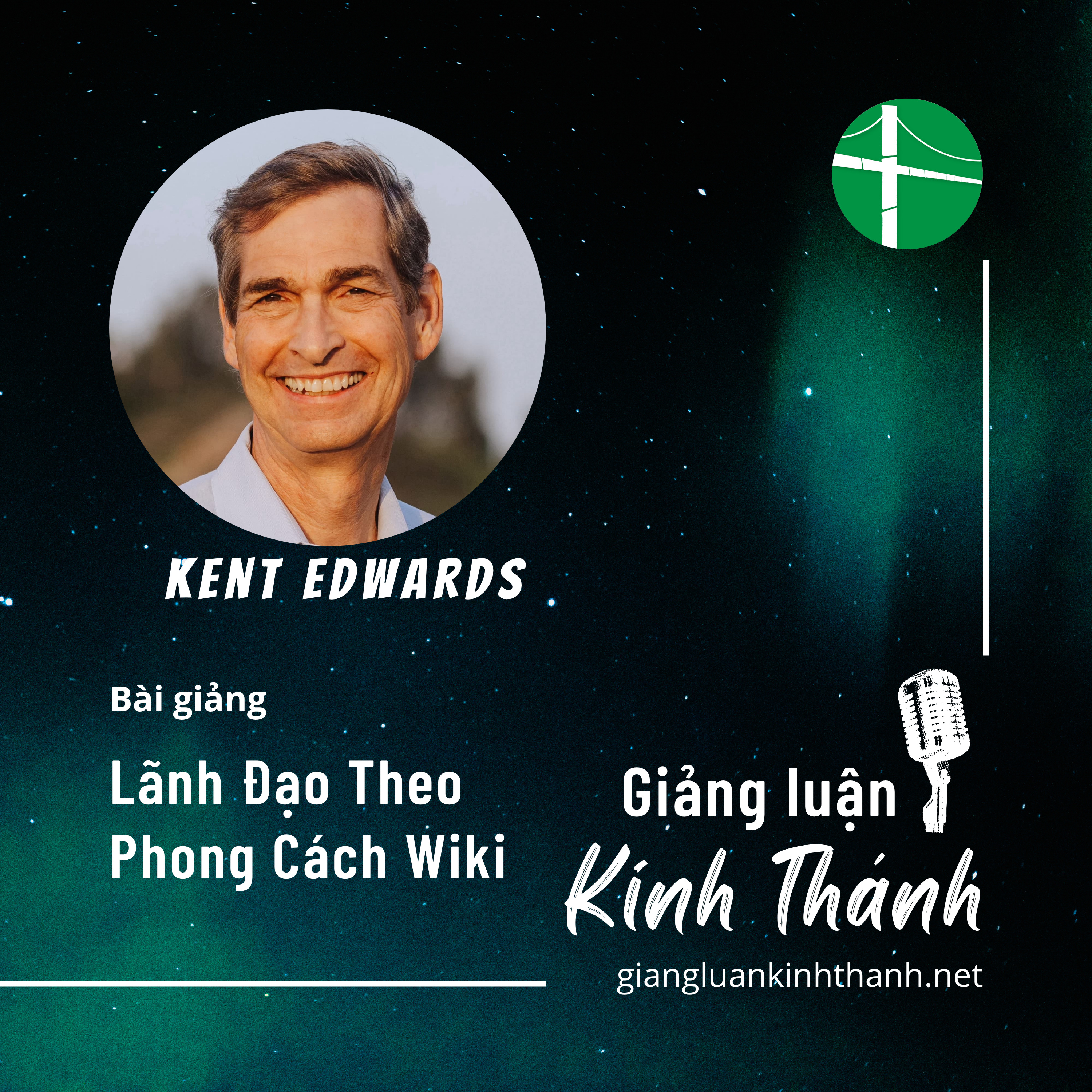 Bài Giảng: Lãnh Đạo Theo Phong Cách Wiki | Kent Edwards episode artwork