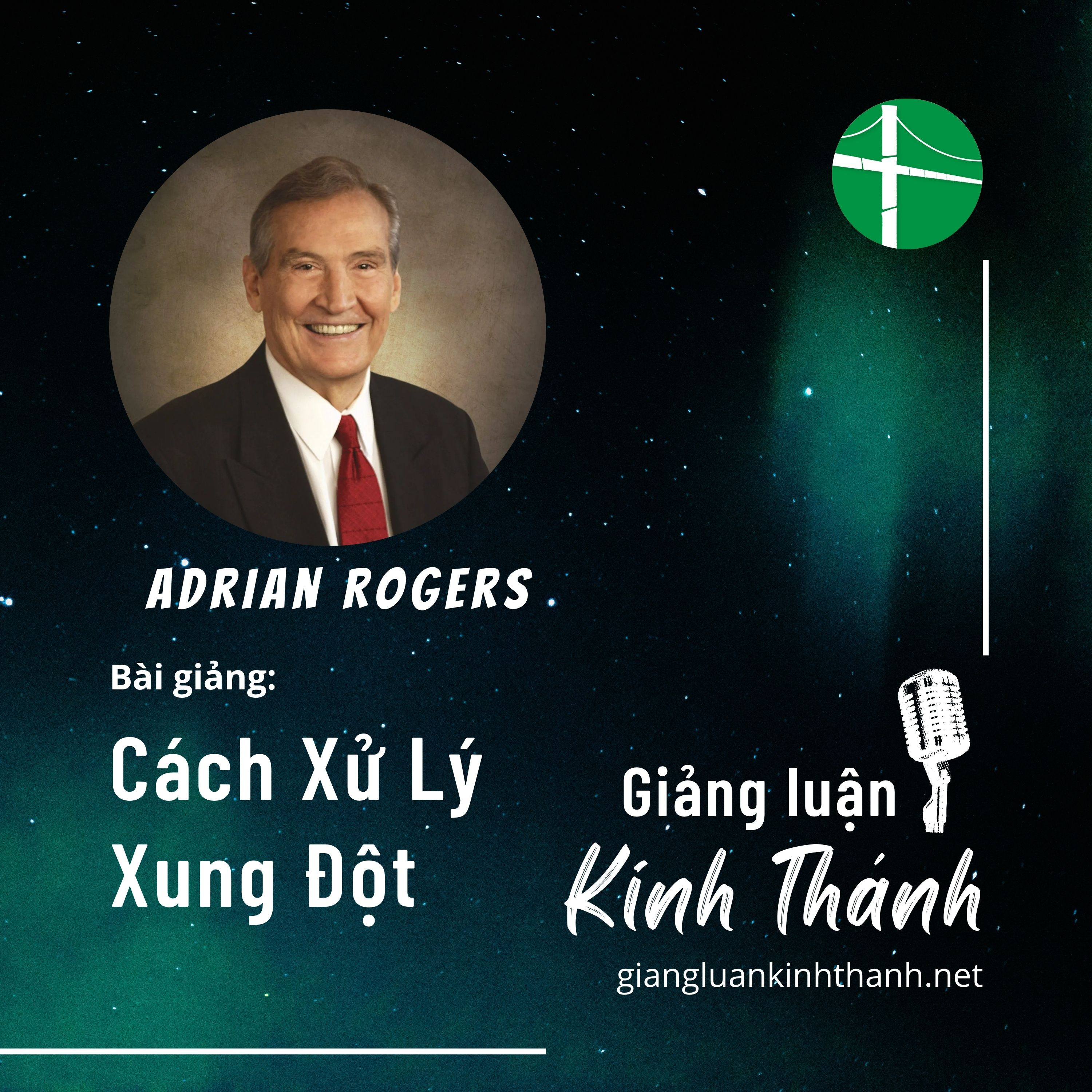 Bài Giảng: Cách Xử Lý Xung Đột | Adrian Rogers episode artwork