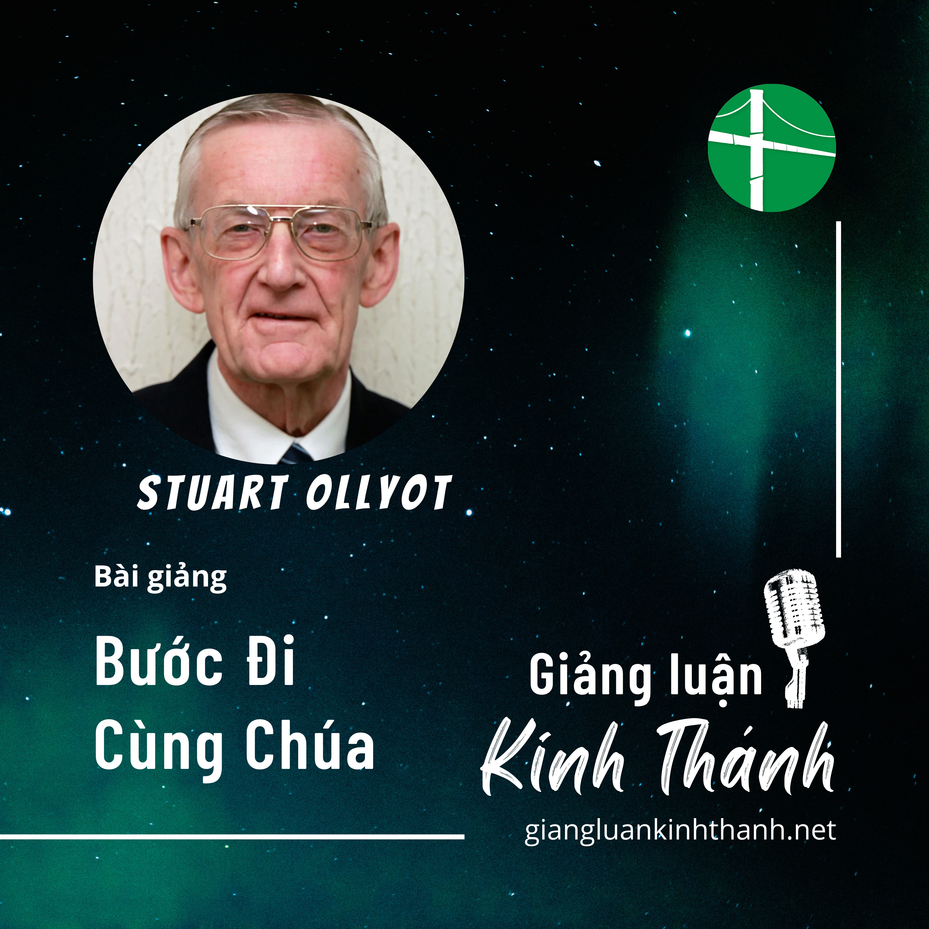  Bài Giảng: Bước Đi Cùng Chúa | Stuart Oliot episode artwork