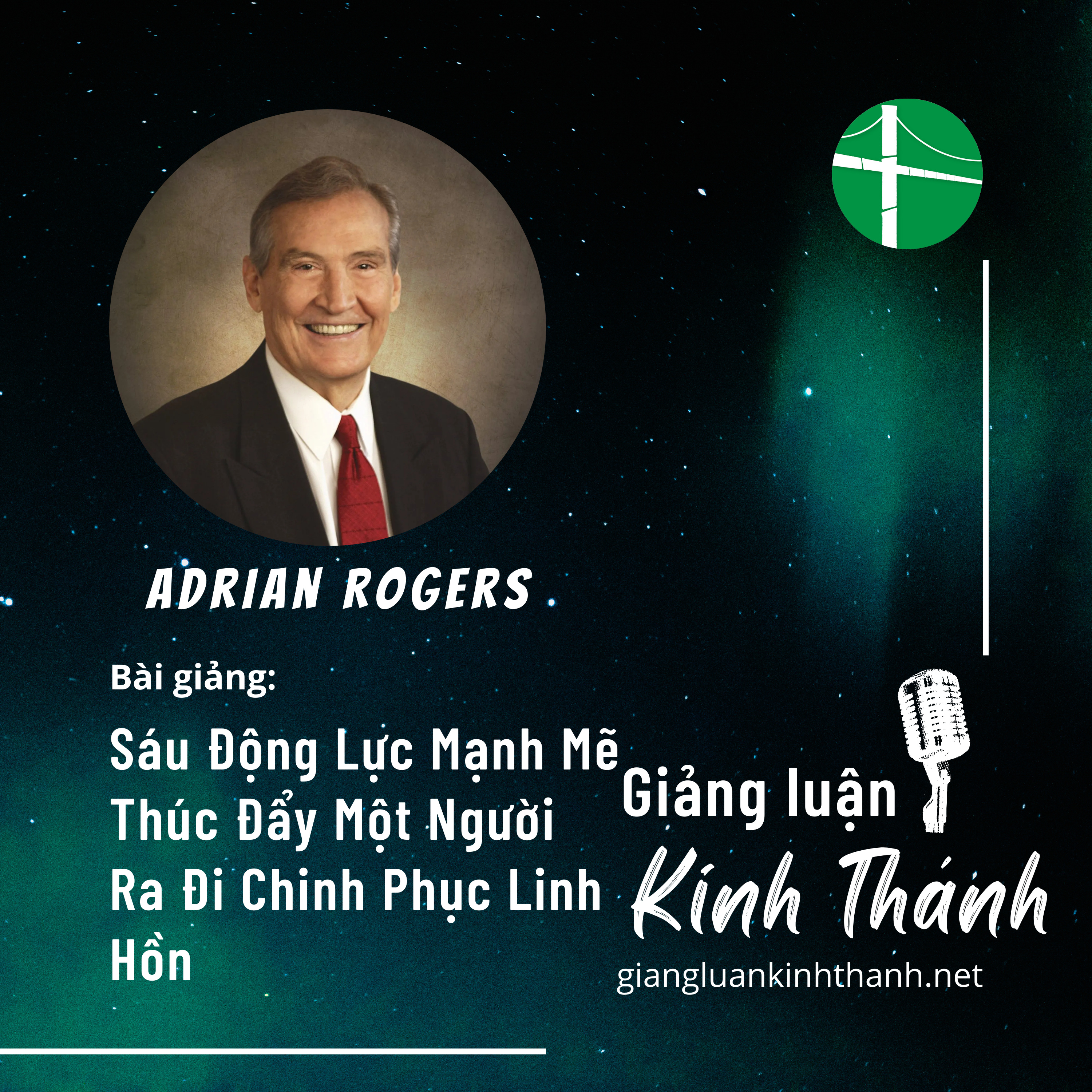Bài Giảng: Sáu Động Lực Mạnh Mẽ Thúc Đẩy Một Người Ra Đi Chinh Phục Linh Hồn | Adrian Rogers episode artwork