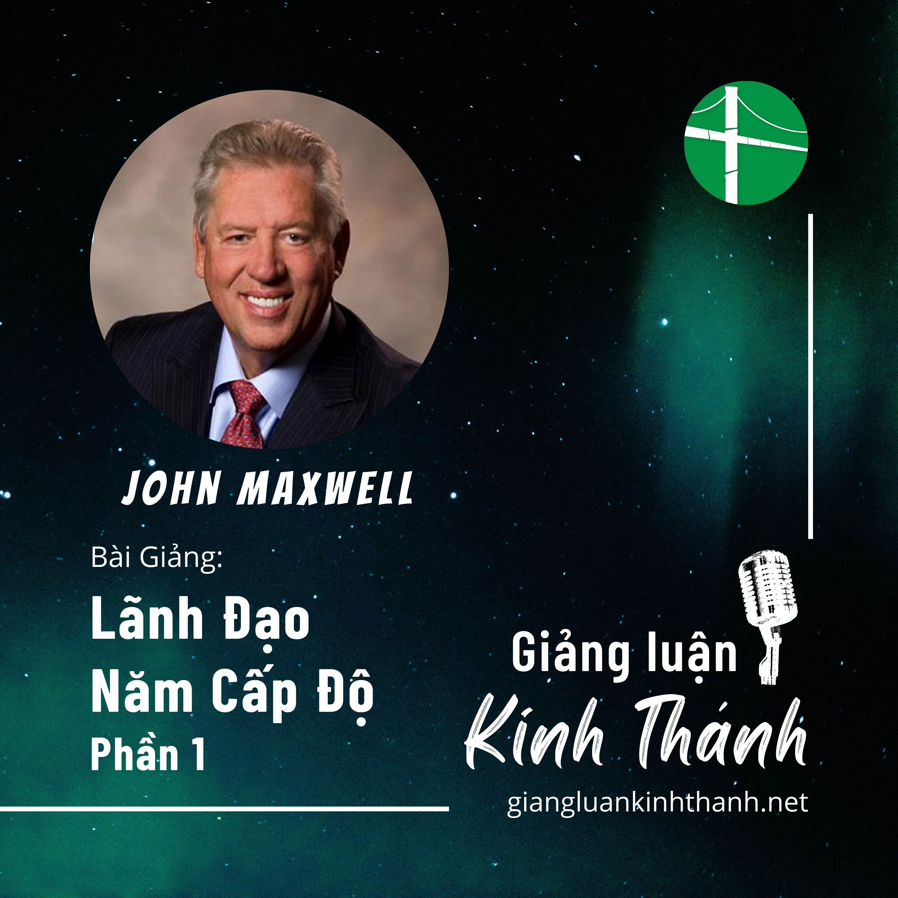 Bài Giảng: Lãnh Đạo Năm Cấp Độ | John Maxwell (Phần 1) episode artwork