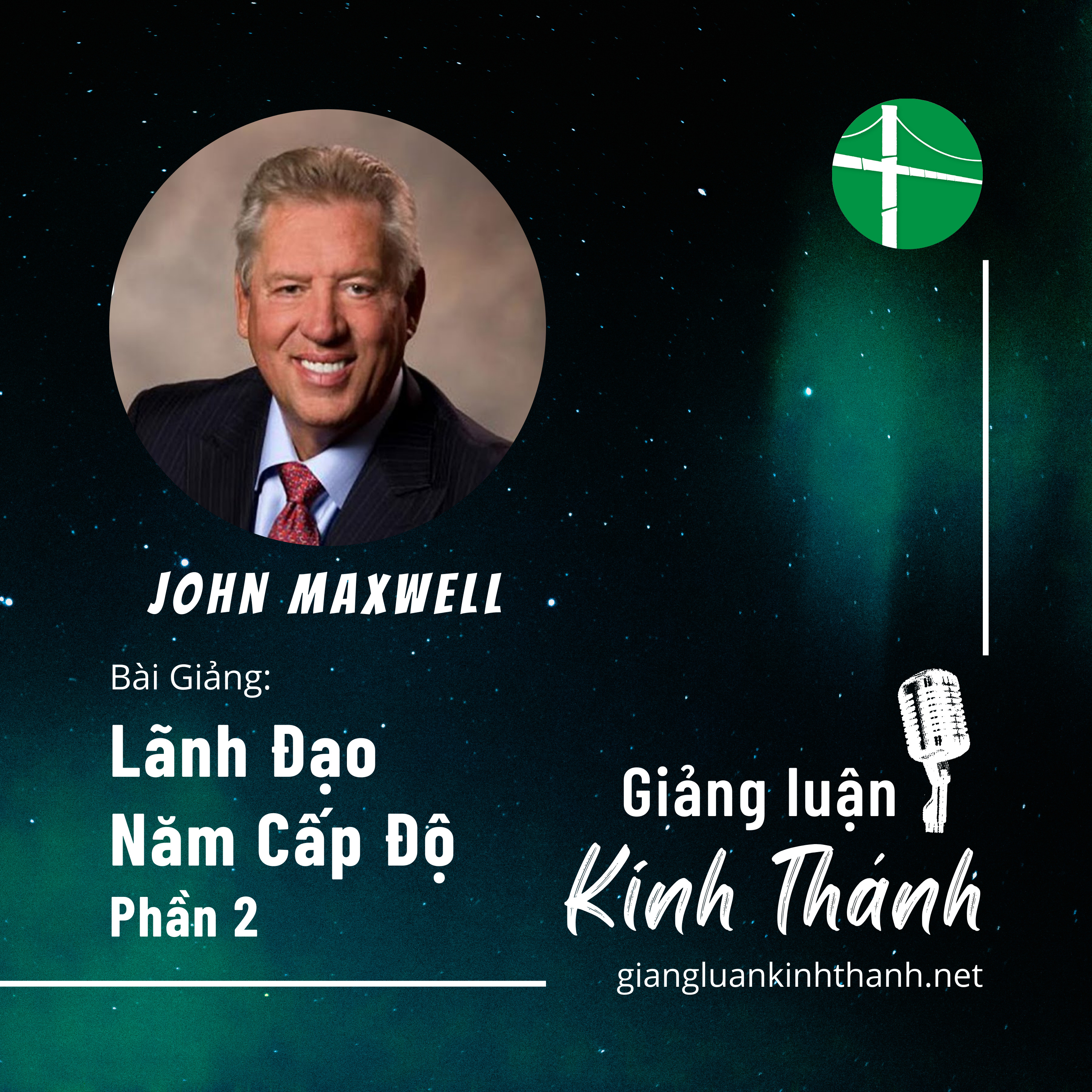 Bài Giảng: Lãnh Đạo Năm Cấp Độ | John Maxwell (Phần 2) episode artwork