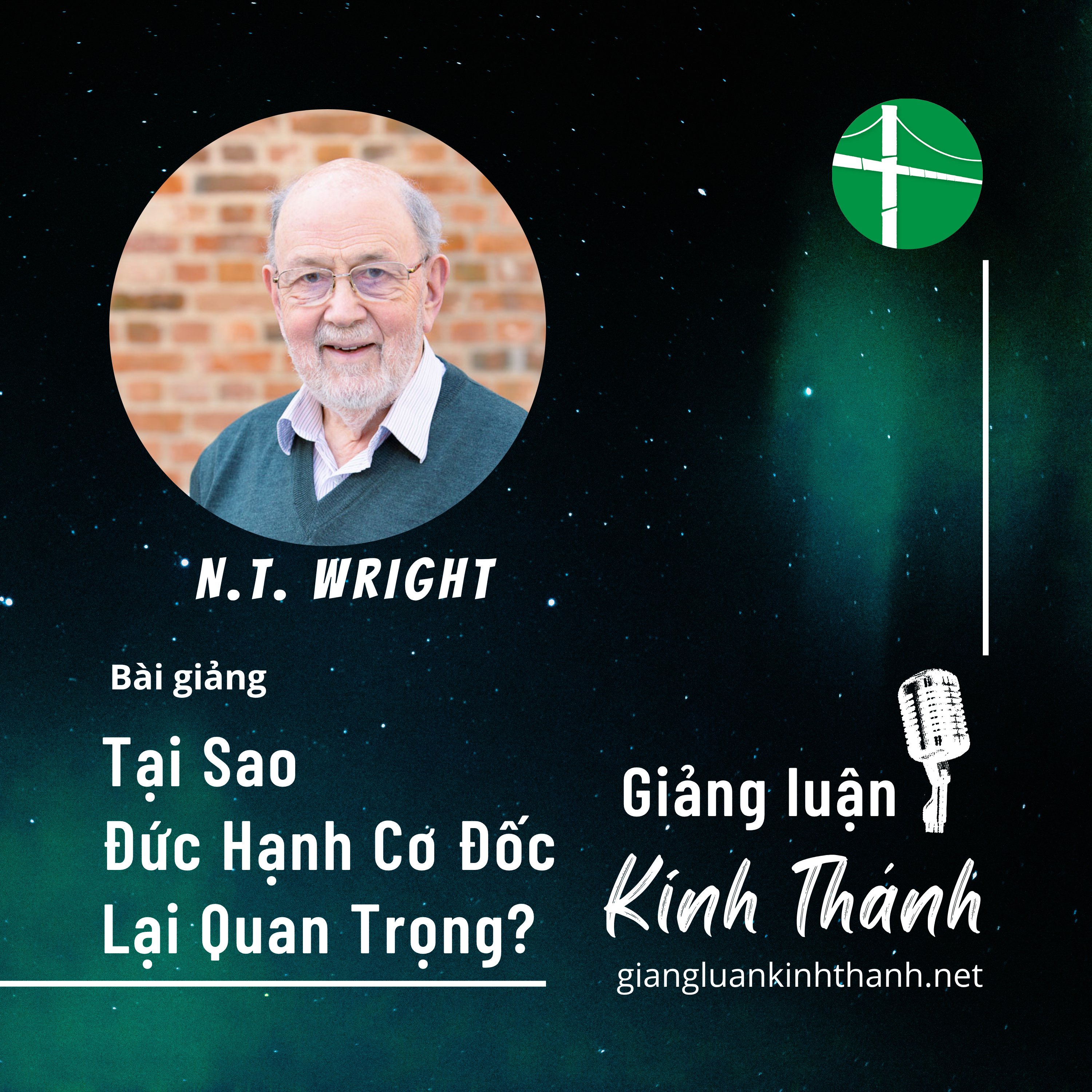 Bài Giảng: Tại Sao Đức Hạnh Cơ Đốc Lại Quan Trọng? | N.T. Wright episode artwork