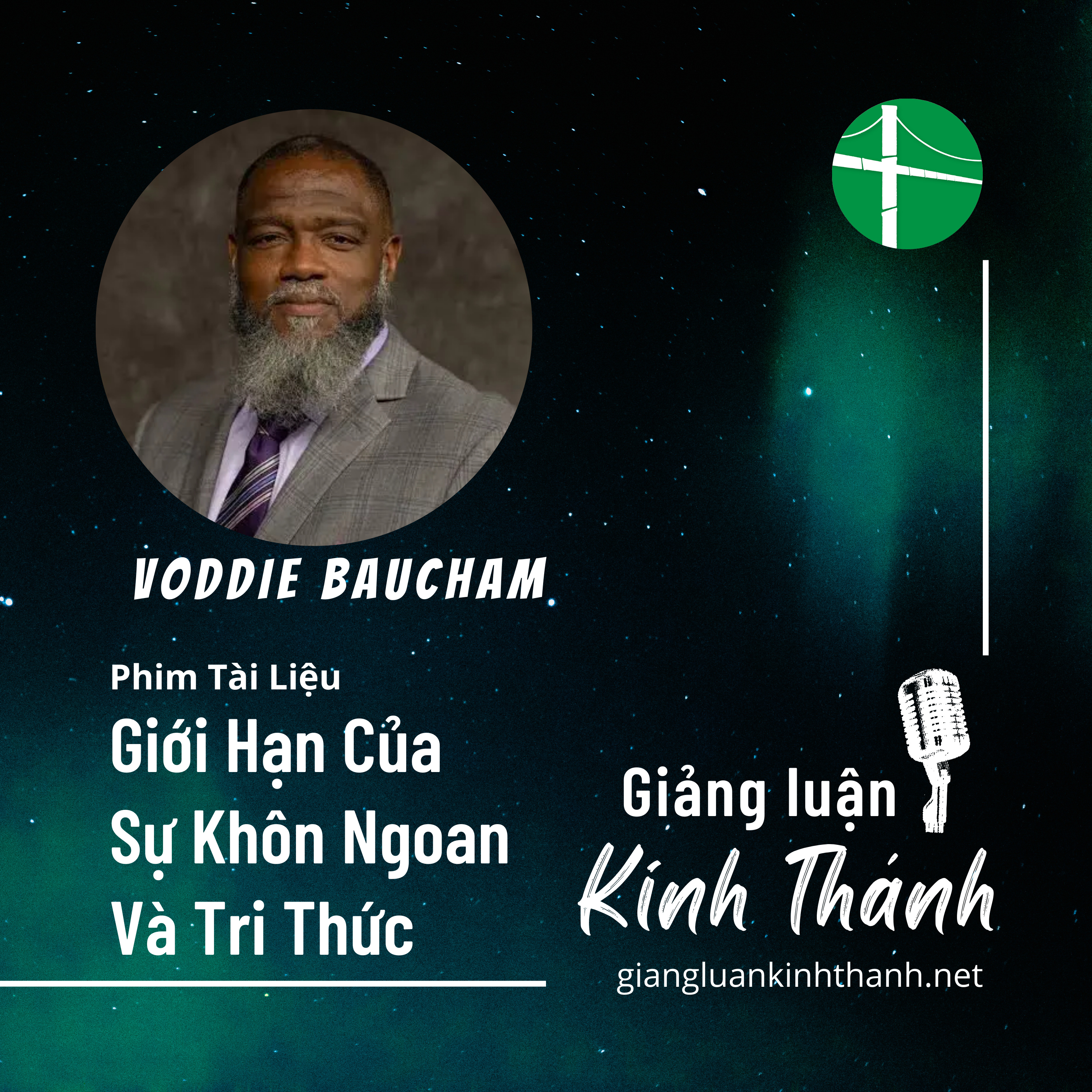  Bài Giảng: Giới Hạn Của Sự Khôn Ngoan Và Tri Thức | Voddie Baucham episode artwork