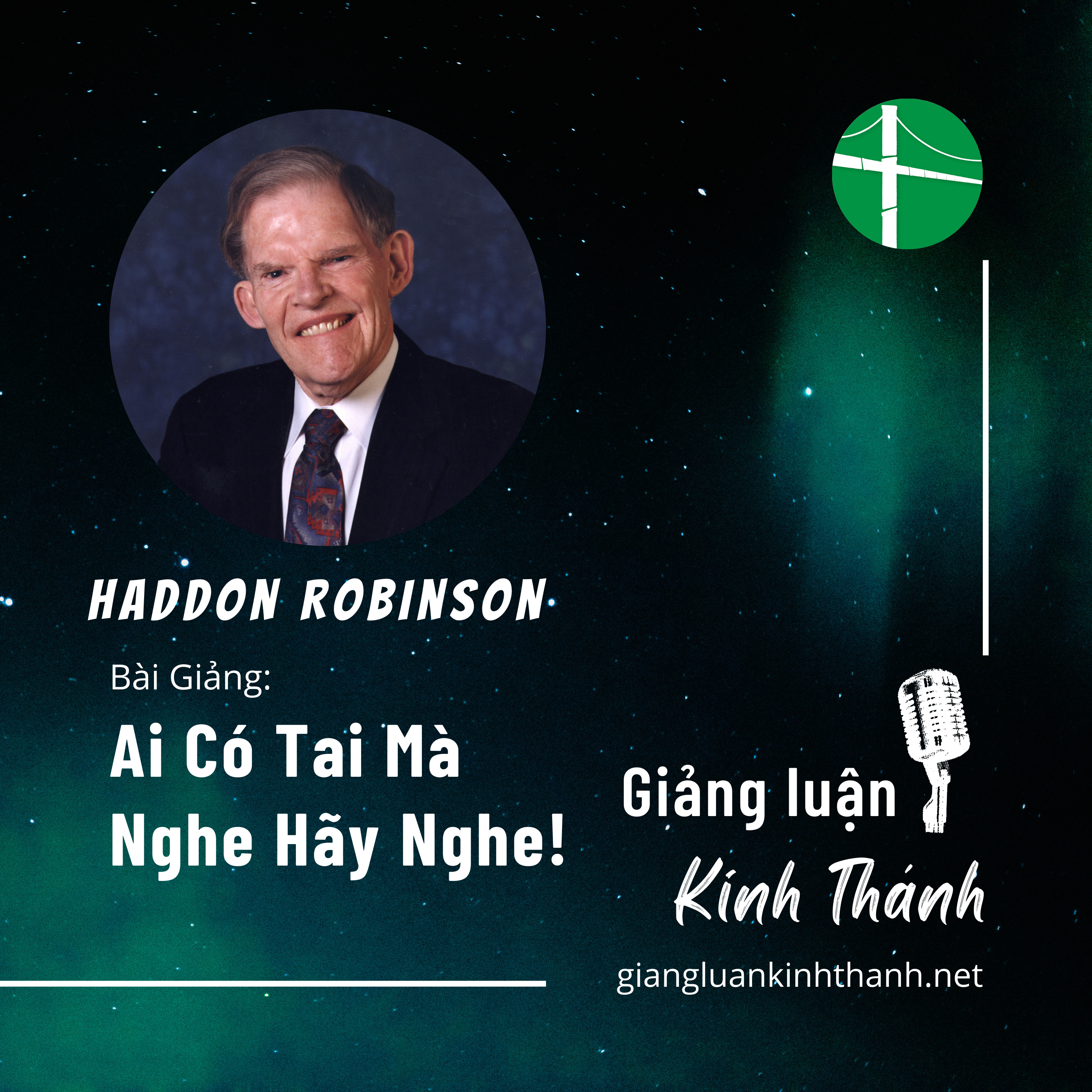  Bài Giảng: Ai Có Tai Mà Nghe Hãy Nghe! | Haddon Robinson episode artwork