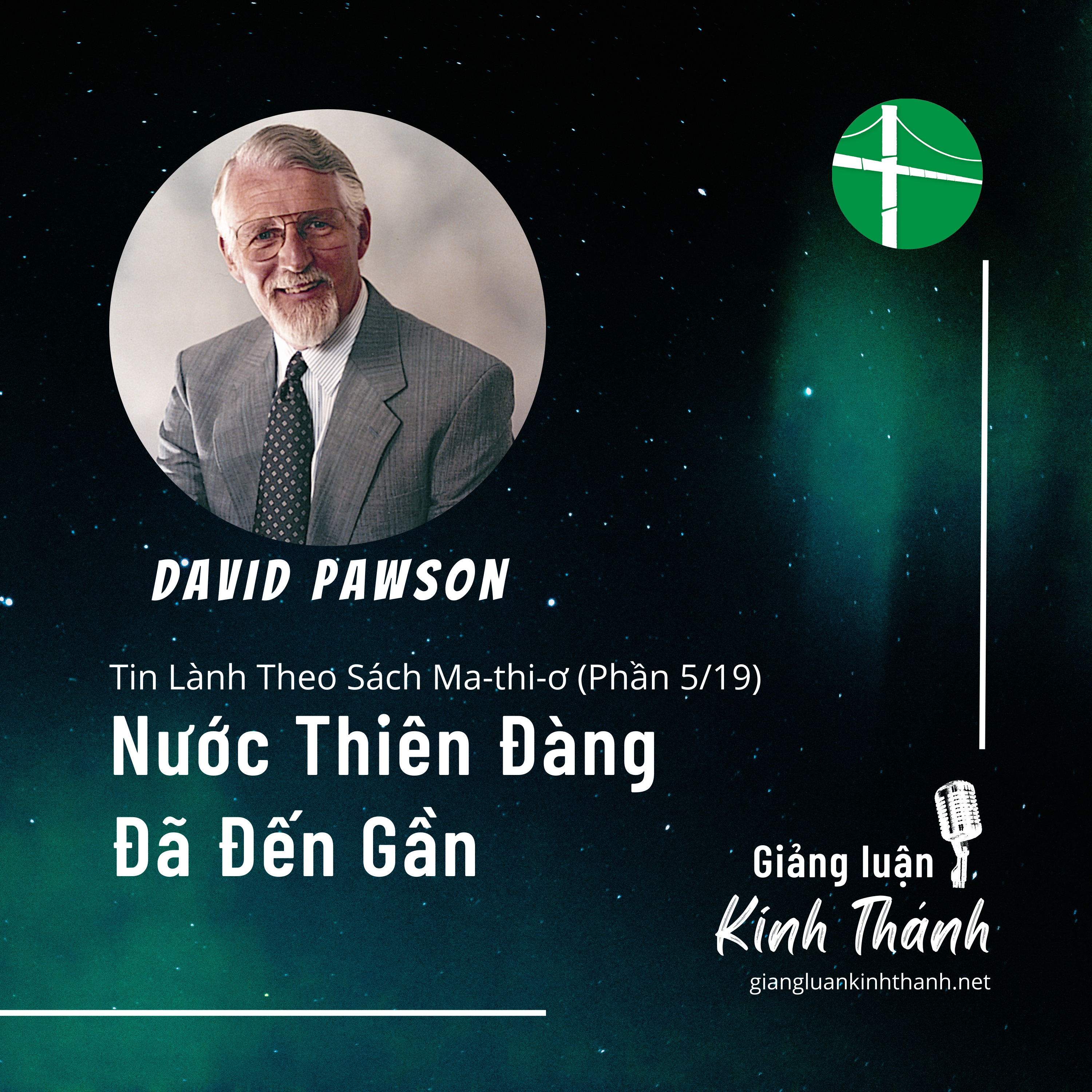 Tin Lành Theo Ma-thi-ơ (Phần 5/19) | Nước Thiên Đàng Đã Đến Gần | David Pawson episode artwork