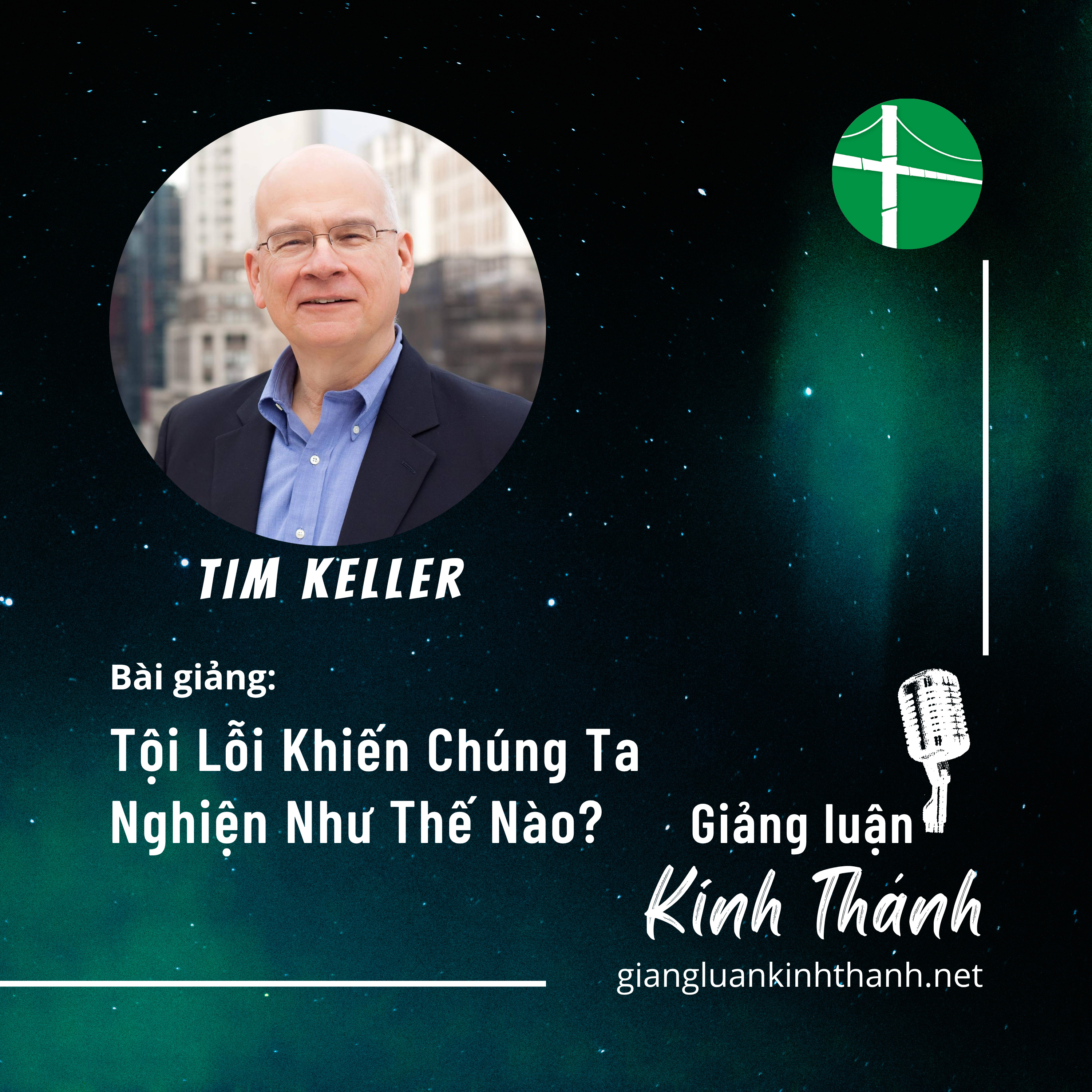 Bài Giảng: Tội Lỗi Khiến Chúng Ta Nghiện Như Thế Nào? | Timothy Keller episode artwork