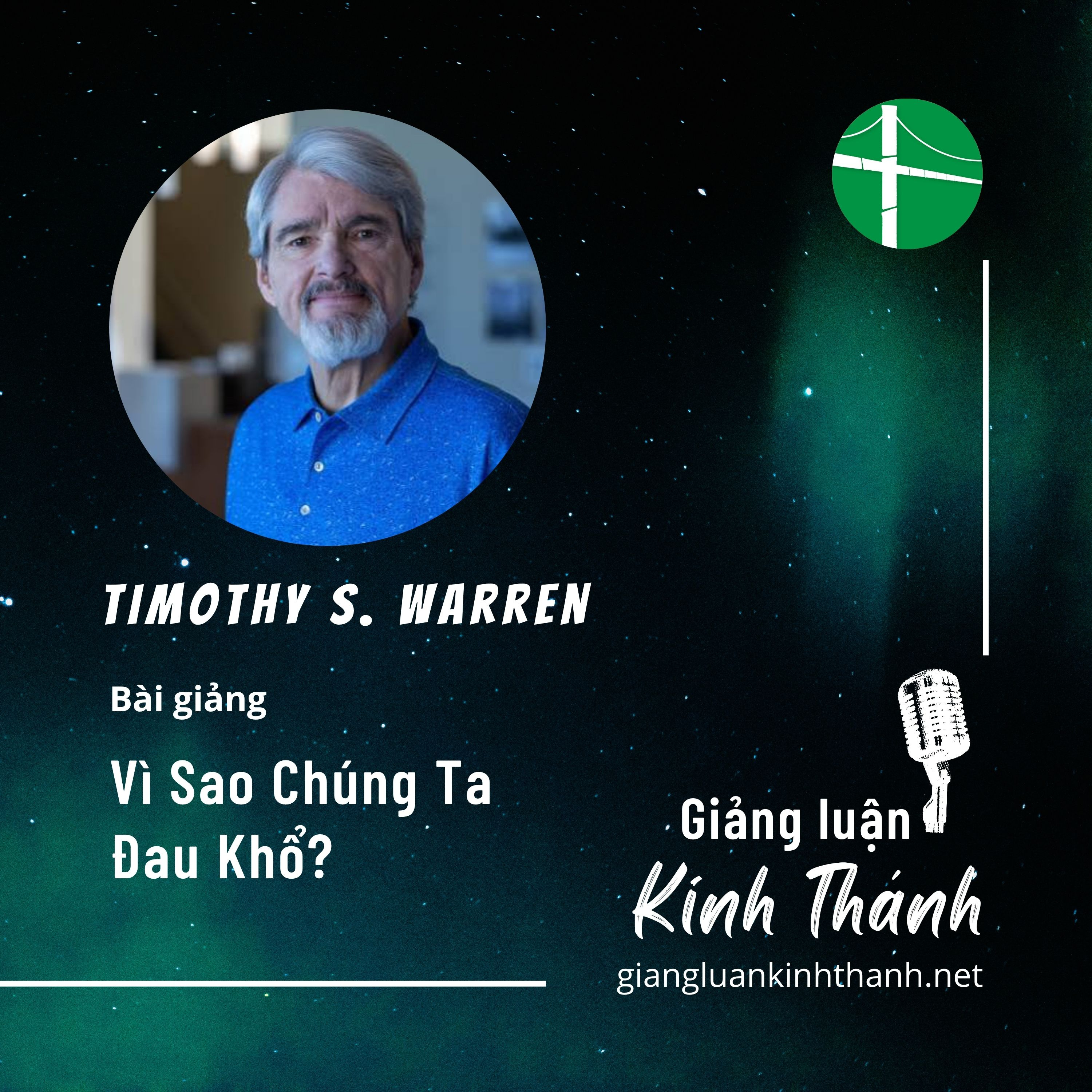 Bài Giảng: Vì Sao Chúng Ta Đau Khổ? | Timothy S. Warren episode artwork