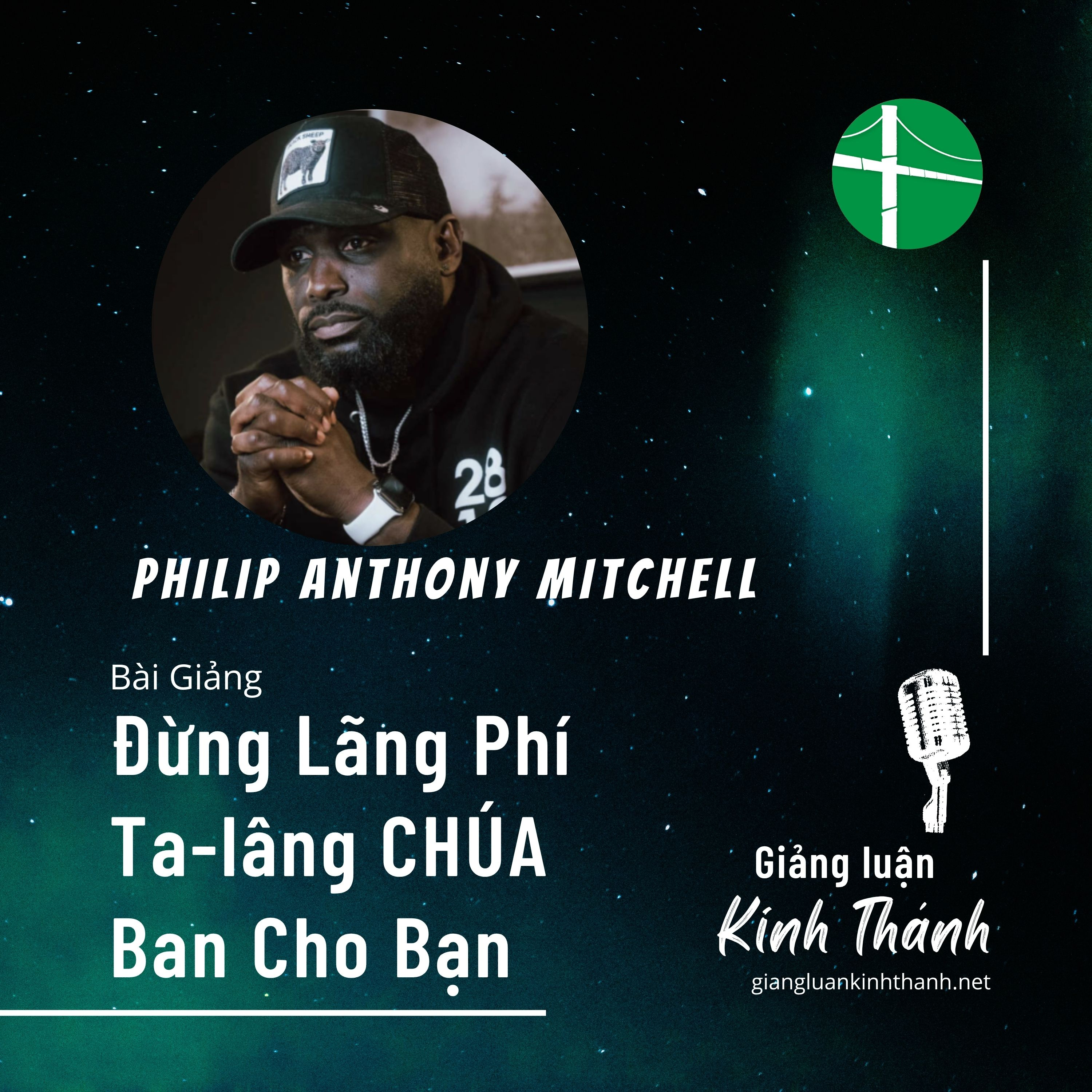 Bài Giảng: Đừng Lãng Phí Ta-lâng CHÚA Ban Cho Bạn | Philip Anthony Mitchell episode artwork