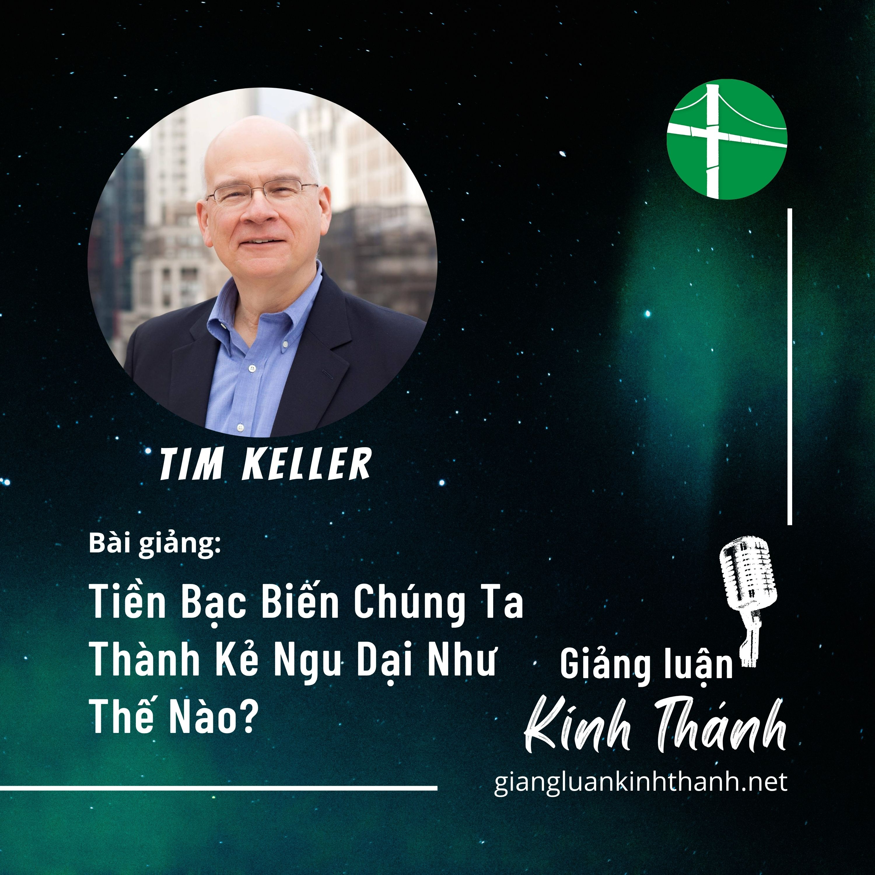 Bài Giảng: Tiền Bạc Biến Chúng Ta Thành Kẻ Ngu Dại Như Thế Nào? | Timothy Keller episode artwork