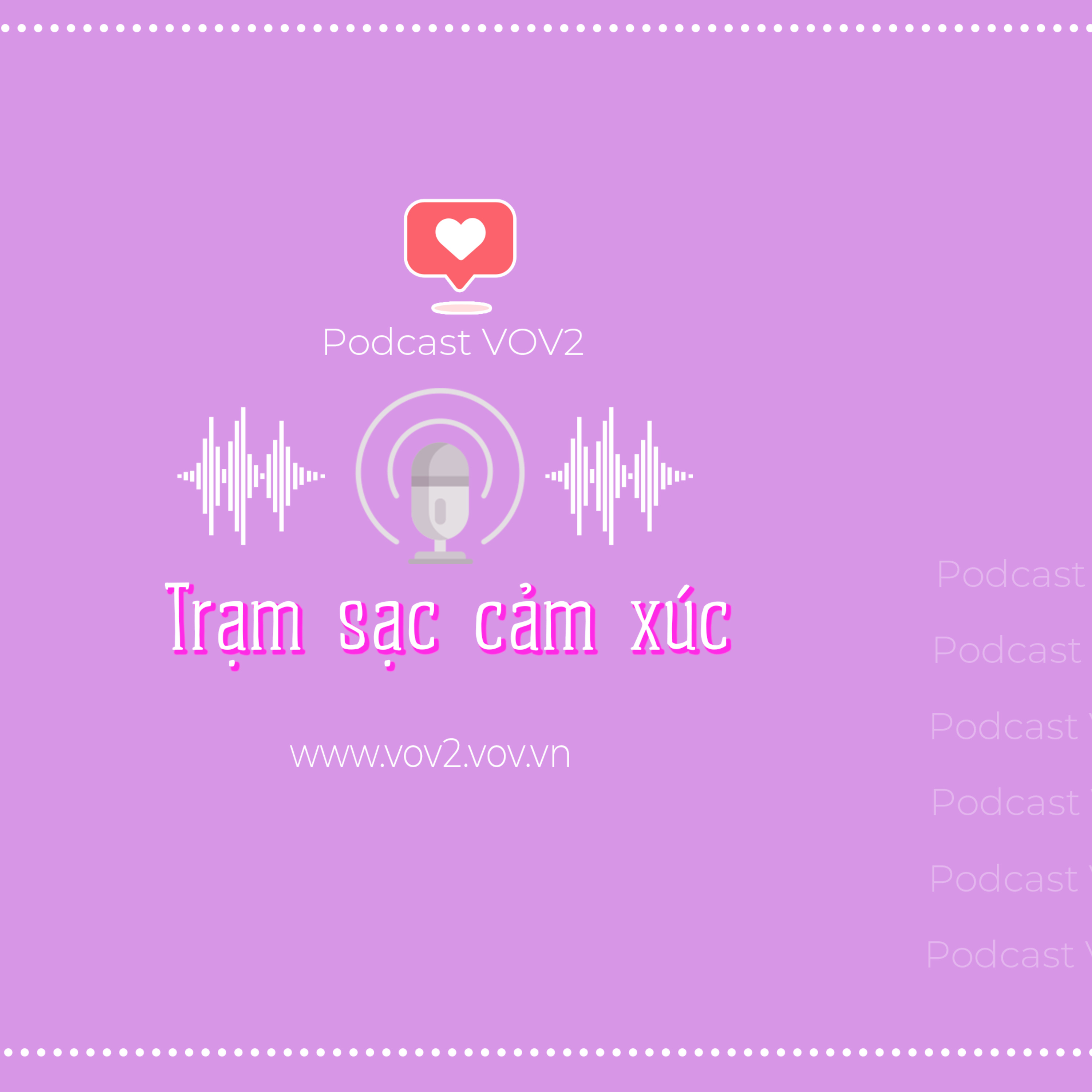 VOV2 - Trạm sạc cảm xúc: Khi phụ nữ quen "vung tay quá trán" episode artwork