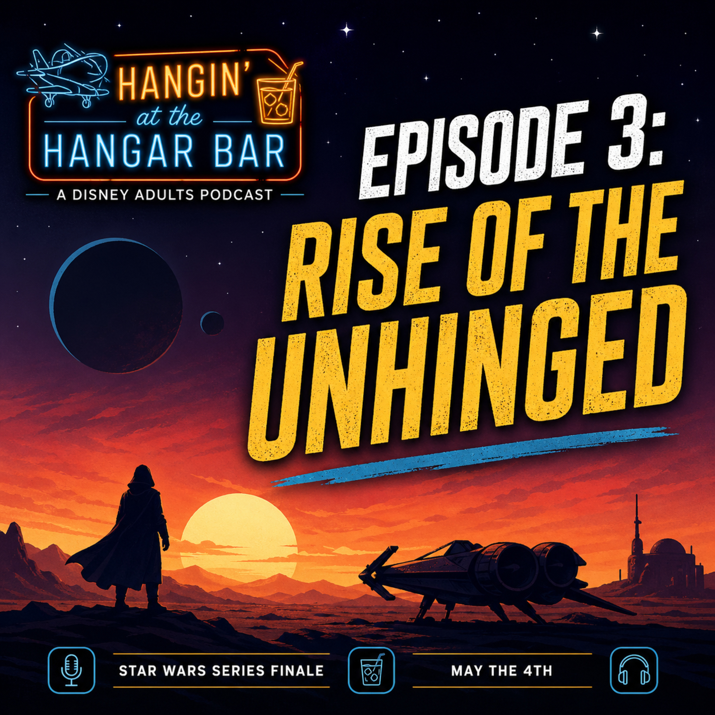 Episode 3: Rise of the Unhinged episode artwork