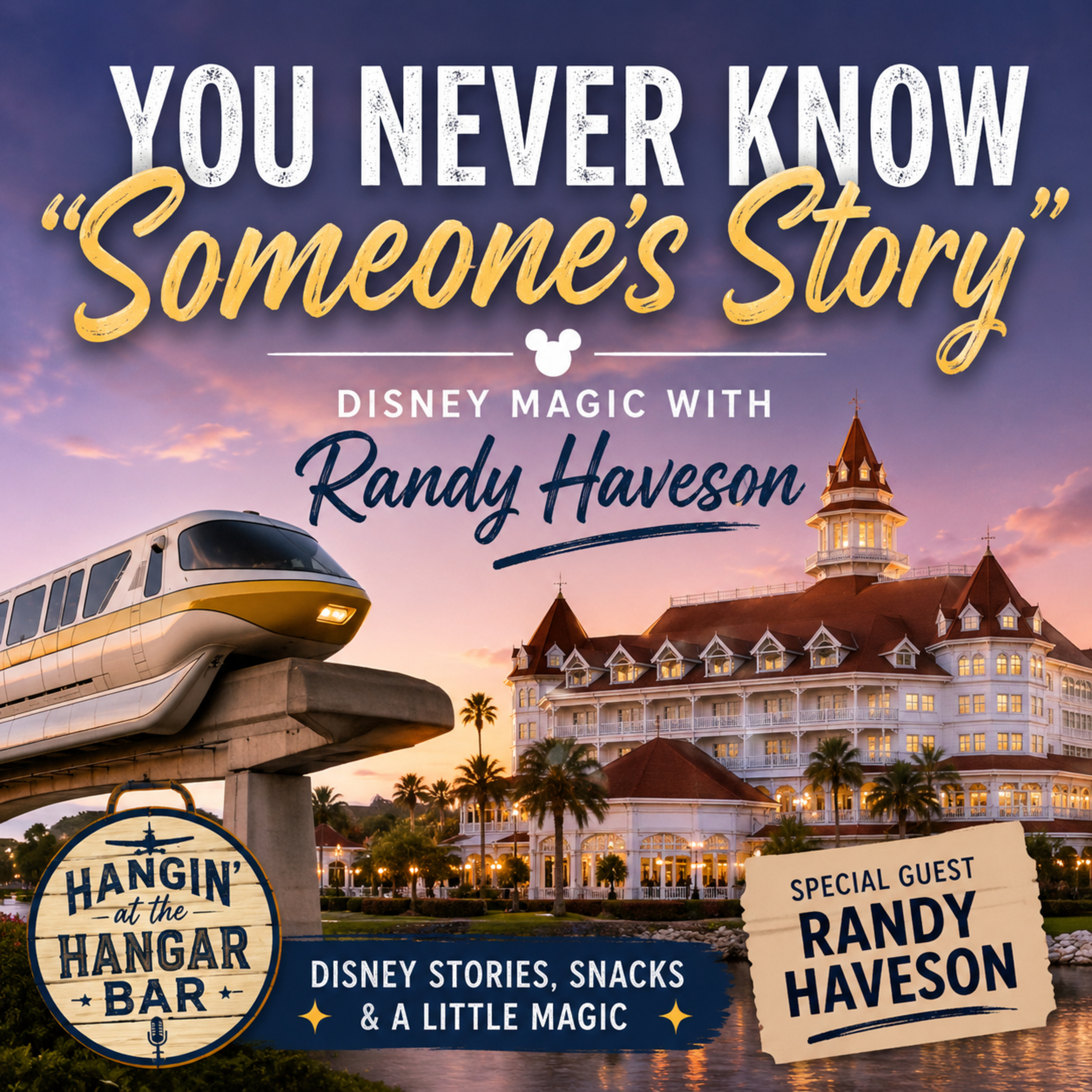 “You Never Know Someone’s Story” | Disney Magic with Randy Haveson episode artwork