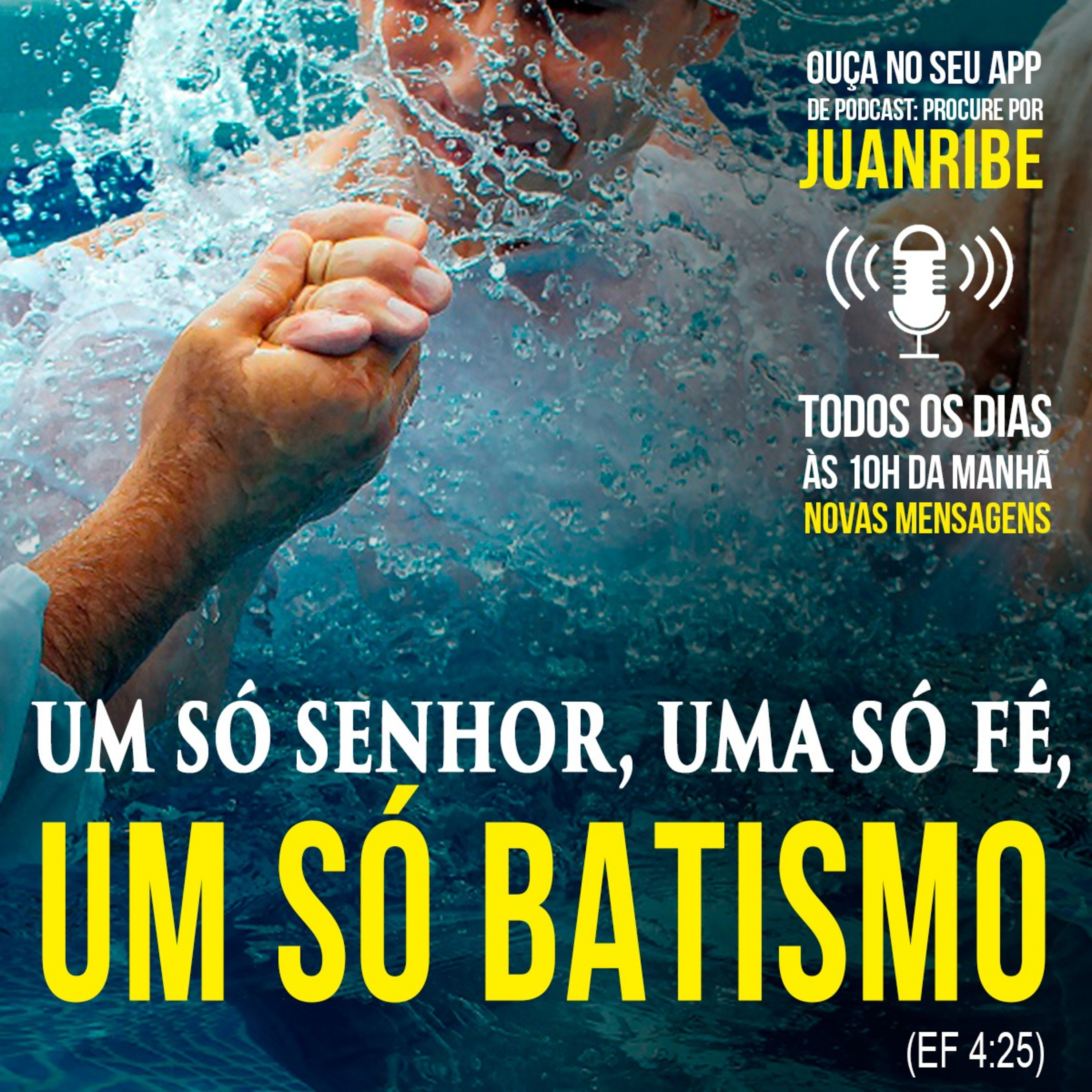 Um só Senhor, uma só fé, um só Batismo (Ef 04 05)