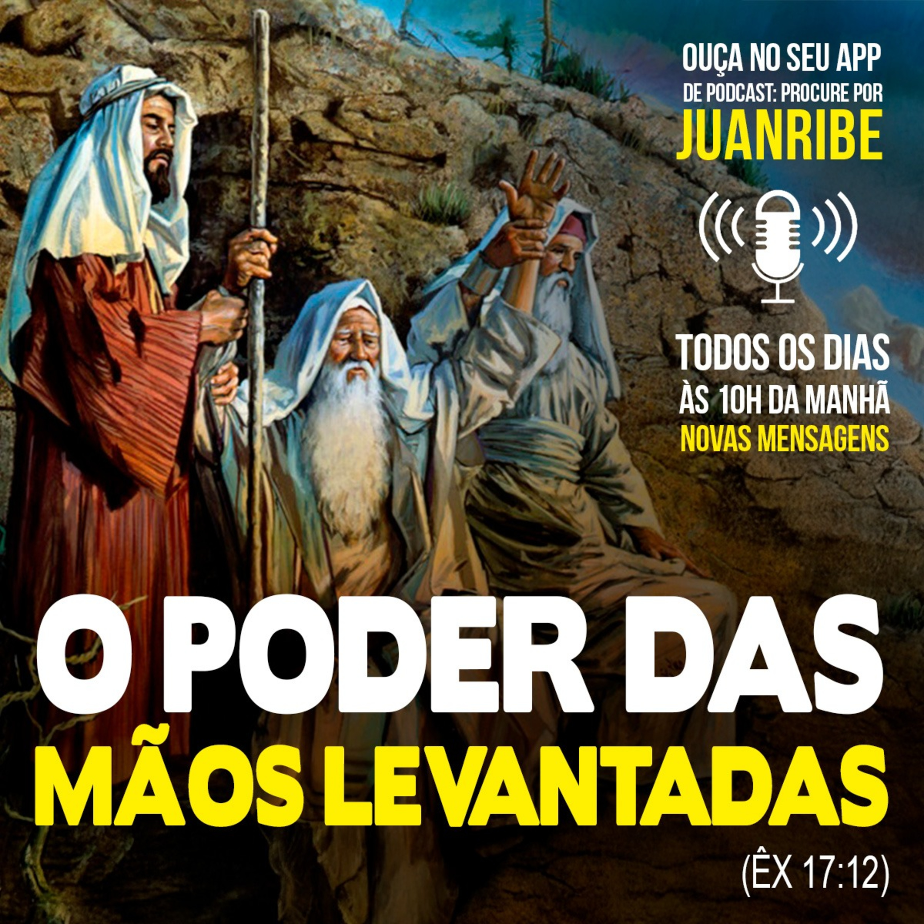 O Poder Das Mãos Levantadas (Êx 17 12)