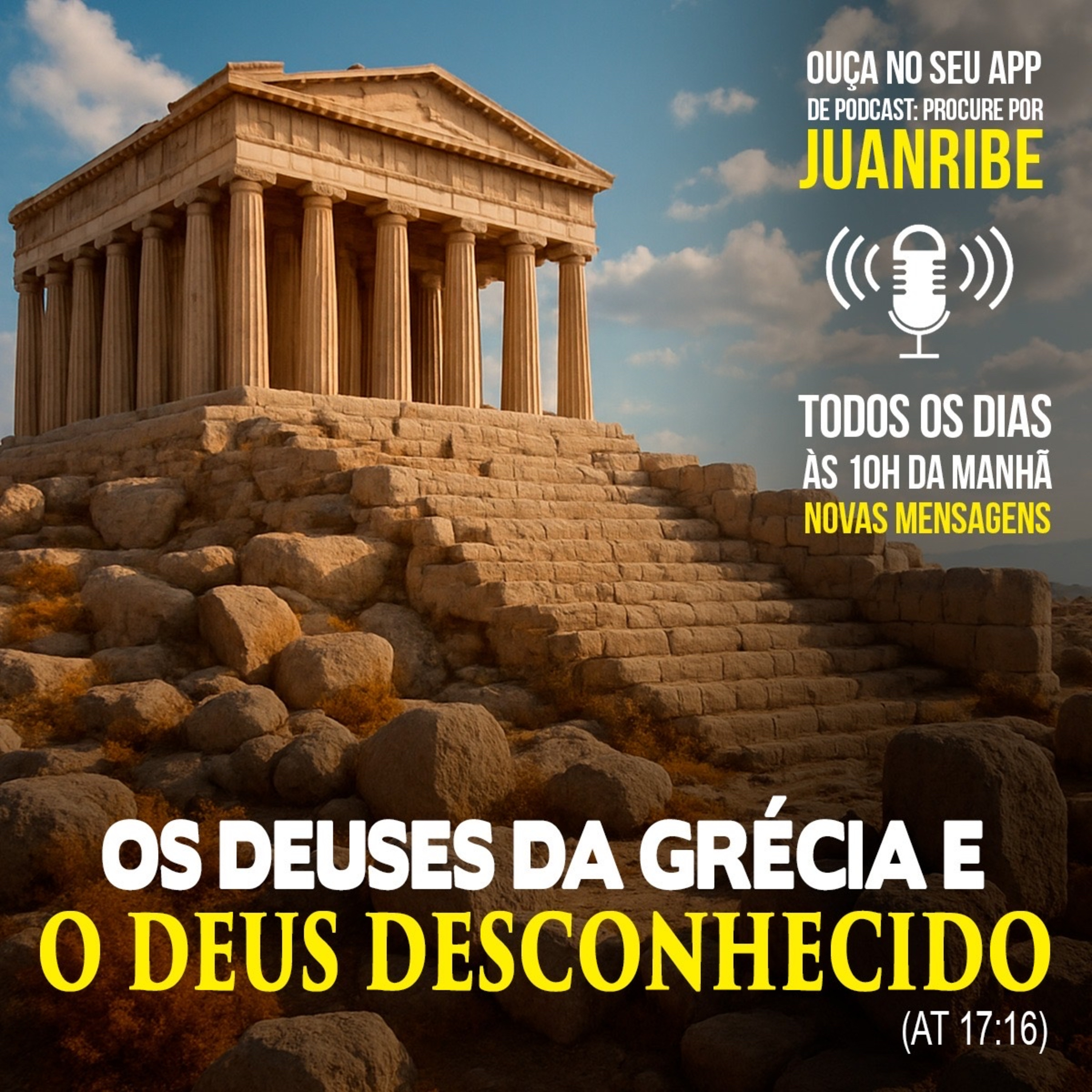 Os deuses da Grécia e o Deus desconhecido (At 17 16)