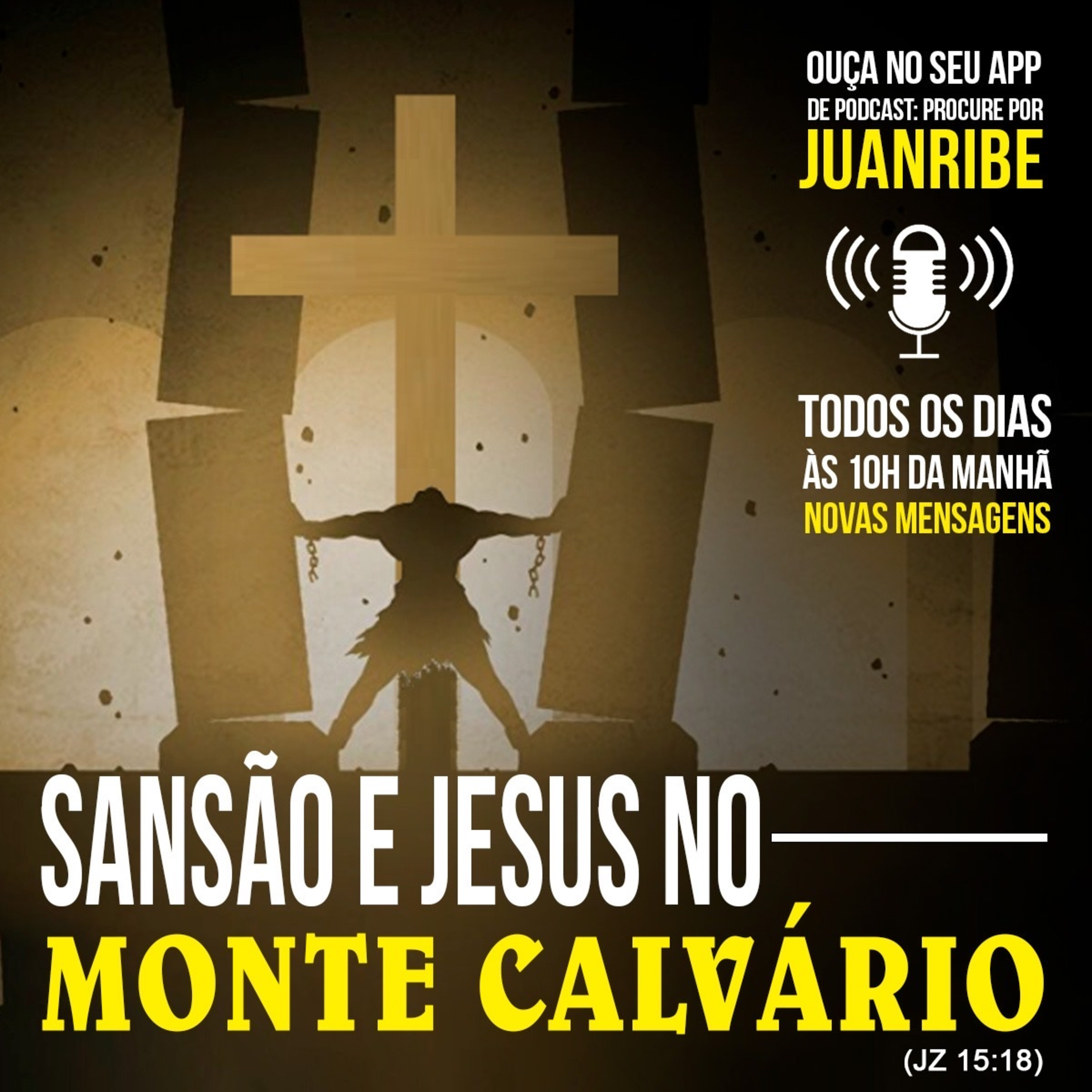 Sansão e Jesus no Monte Calvário (Jz 15 18)