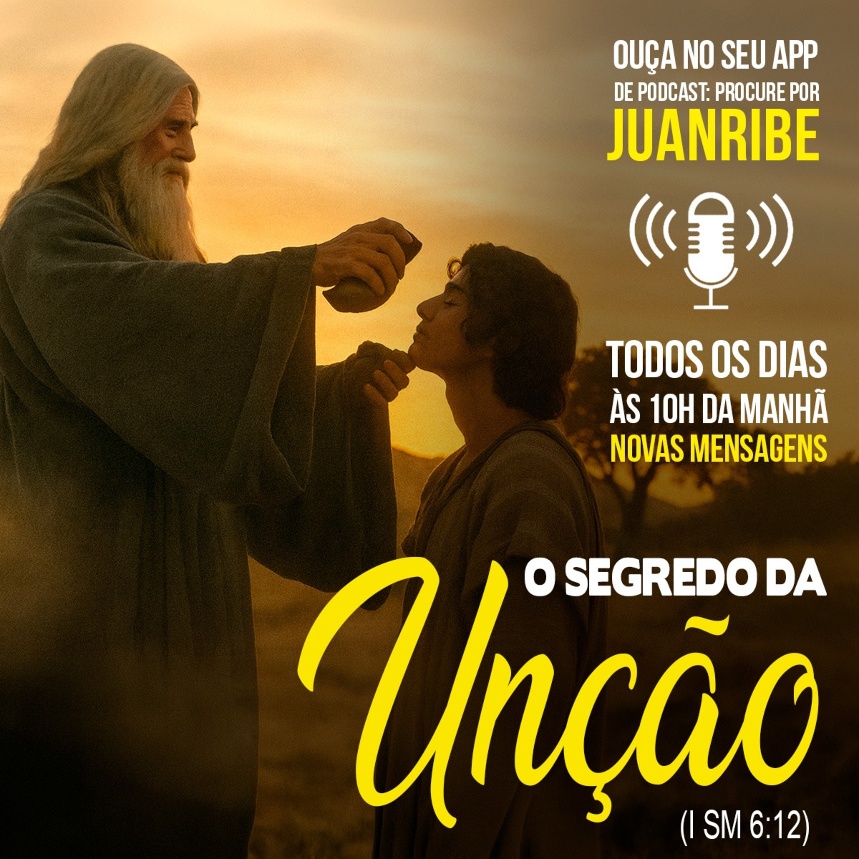 O Segredo da Unção (I Sm 16 12)