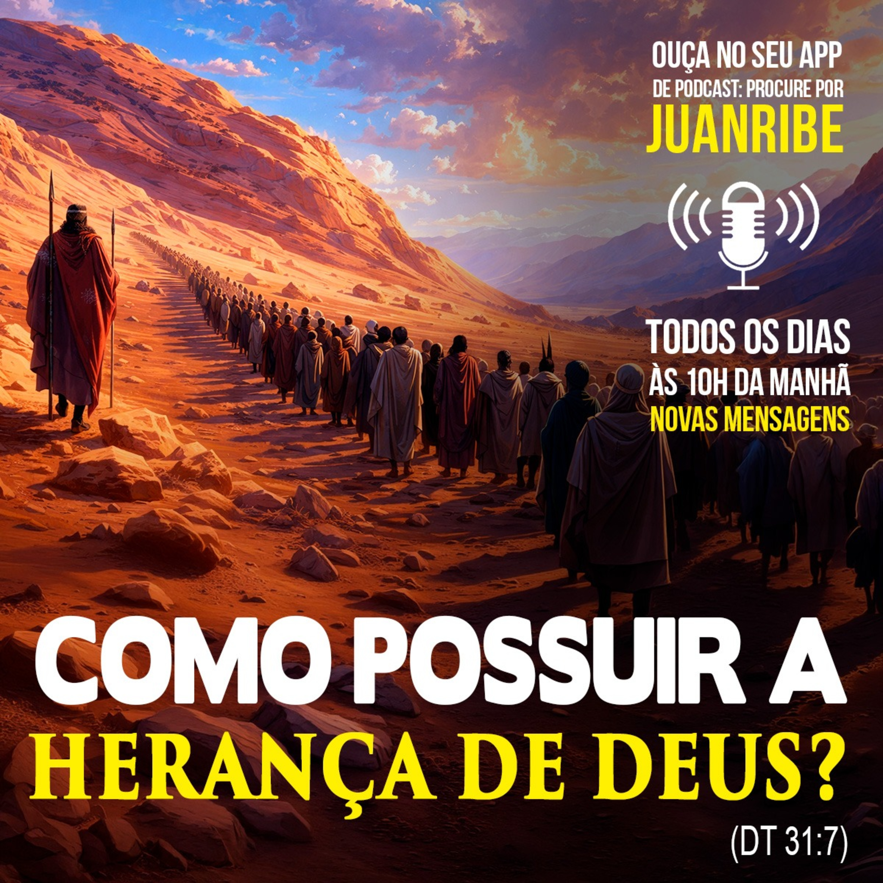 Como Possuir a Herança de Deus? (Dt 31 07)
