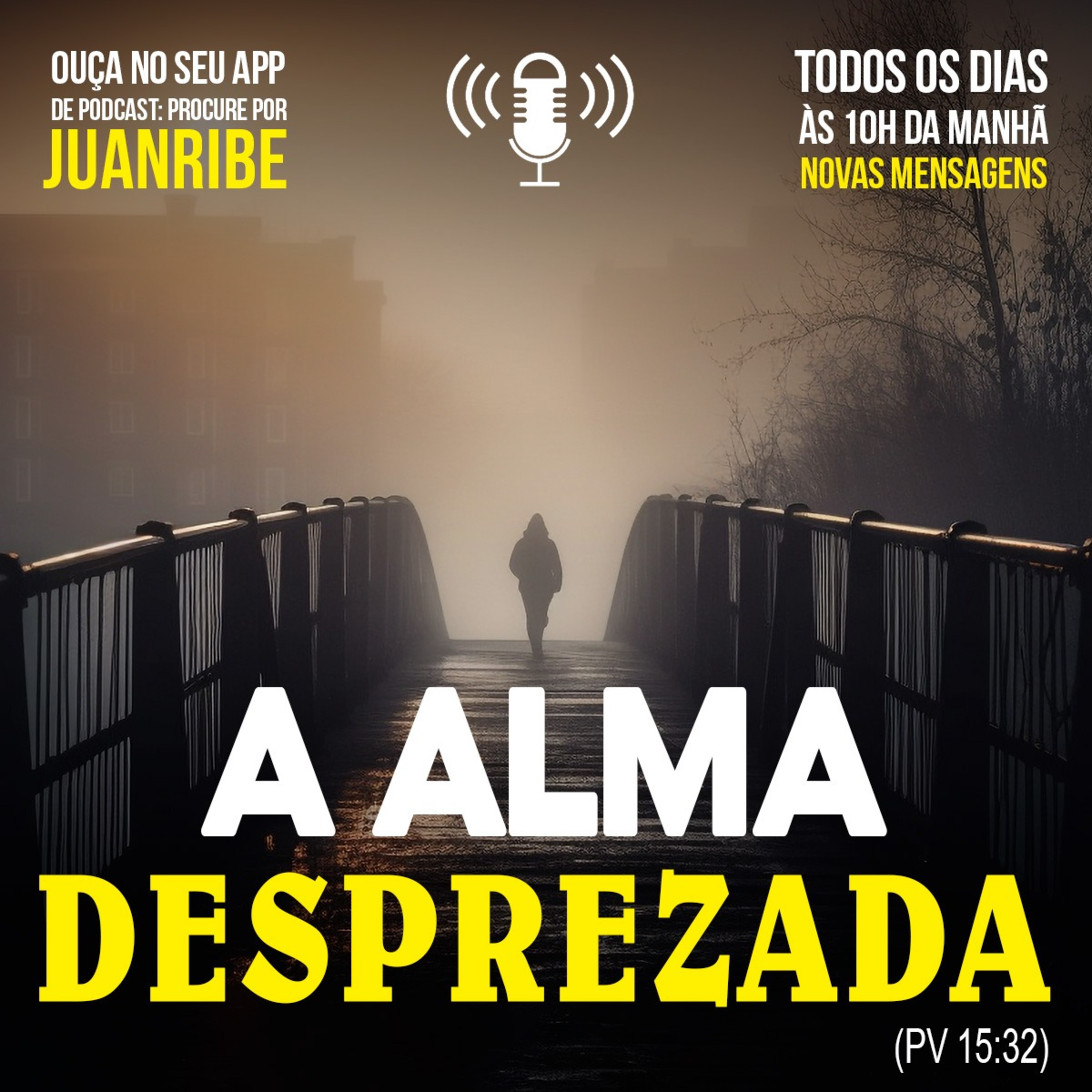 A Alma Desprezada (Pv 15 32)