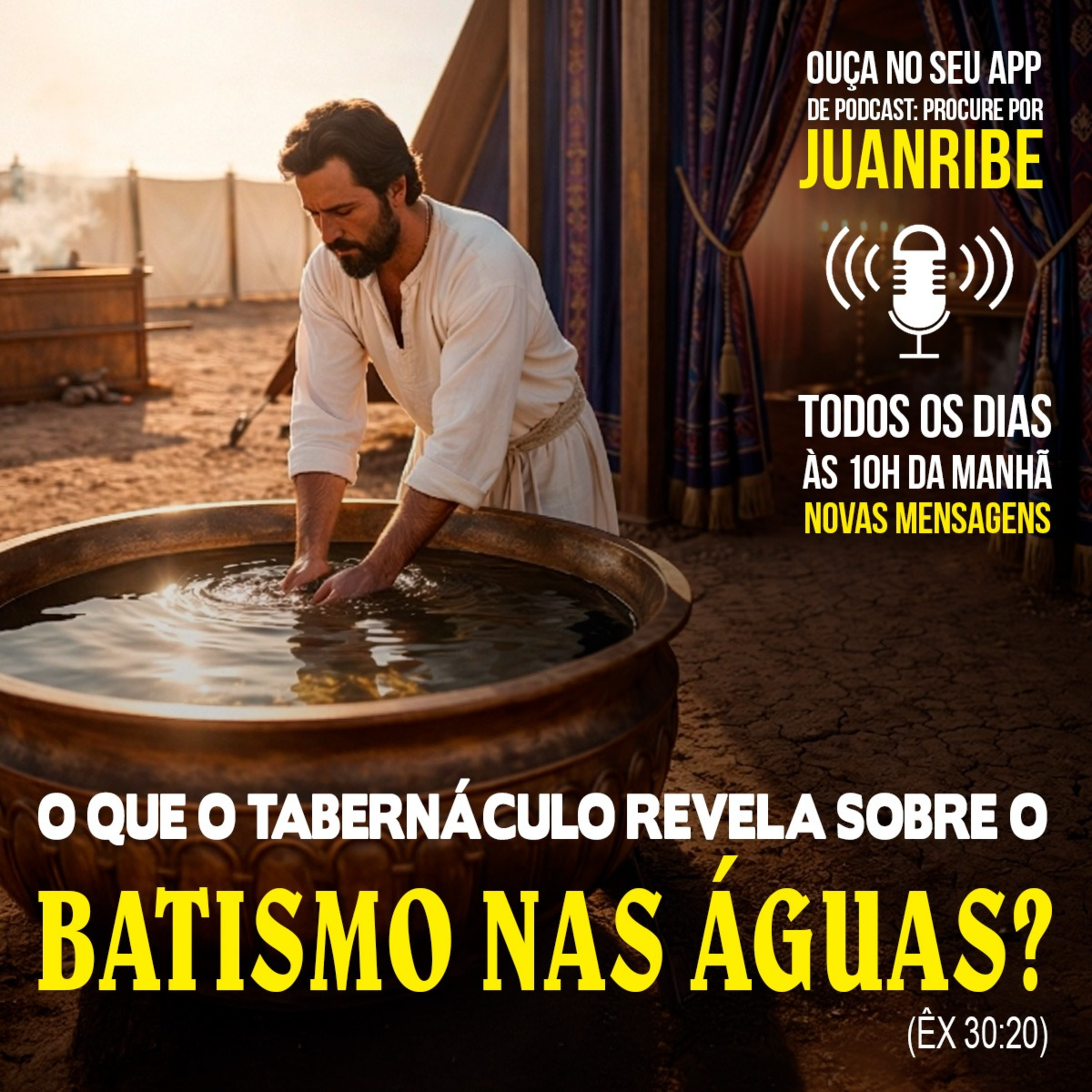 O que o Tabernáculo revela sobre o Batismo nas Águas? (Êx 30 20)