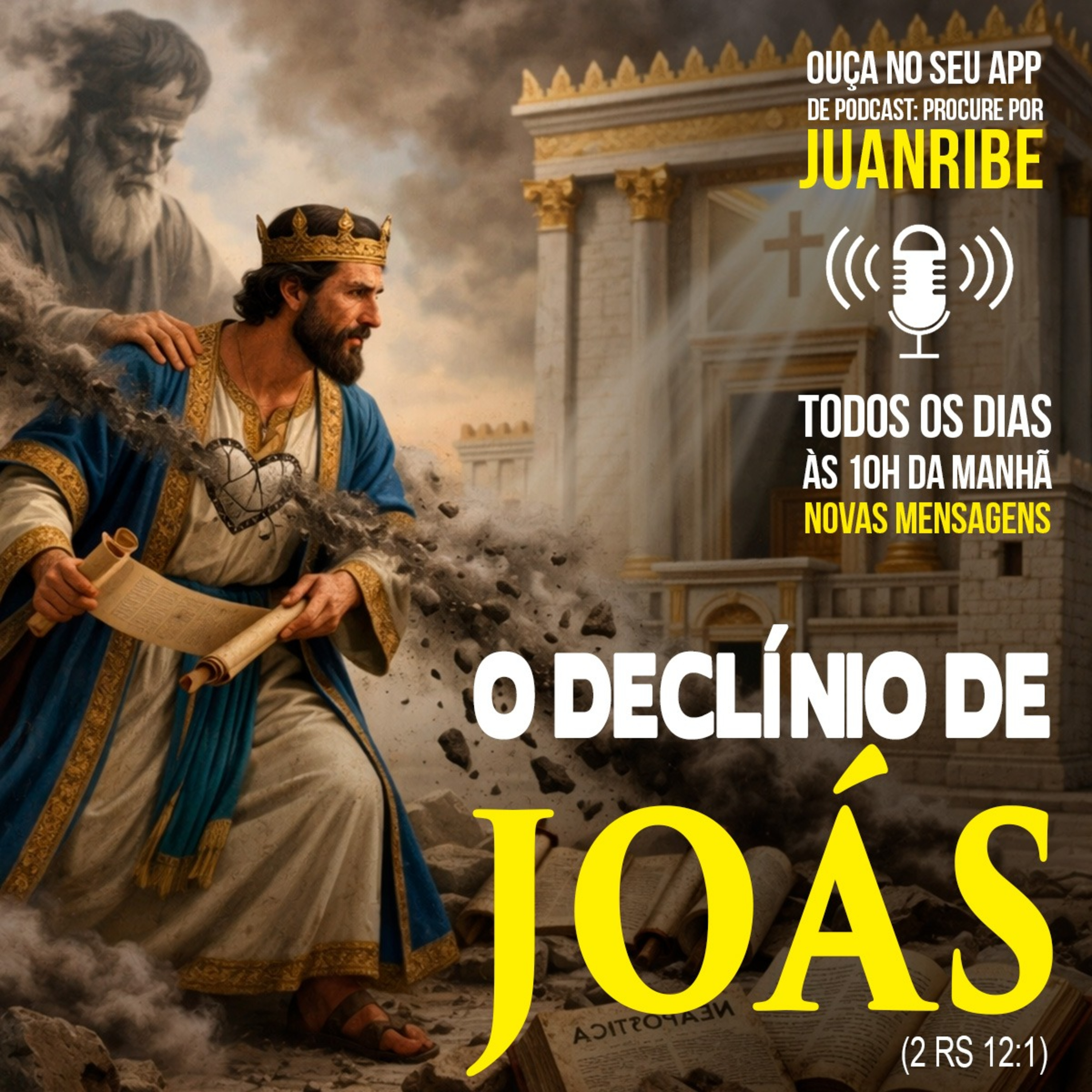 O Declínio de Joás (II Rs 12 01)