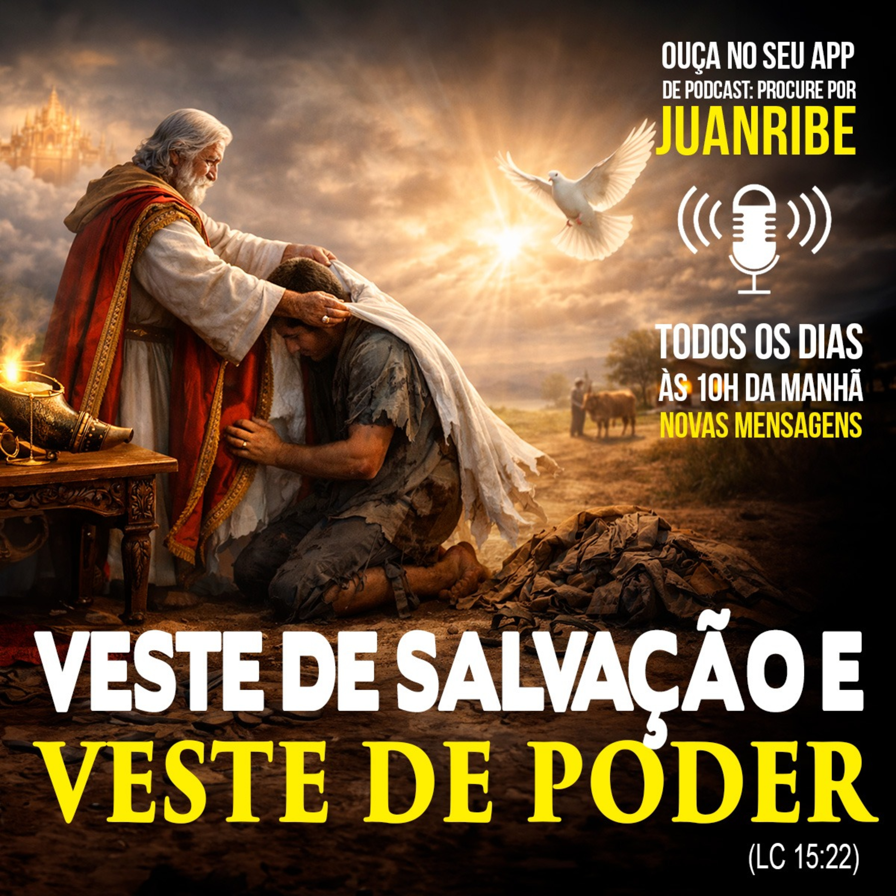 Veste de Salvação e Veste de Poder (Lc 15 22)