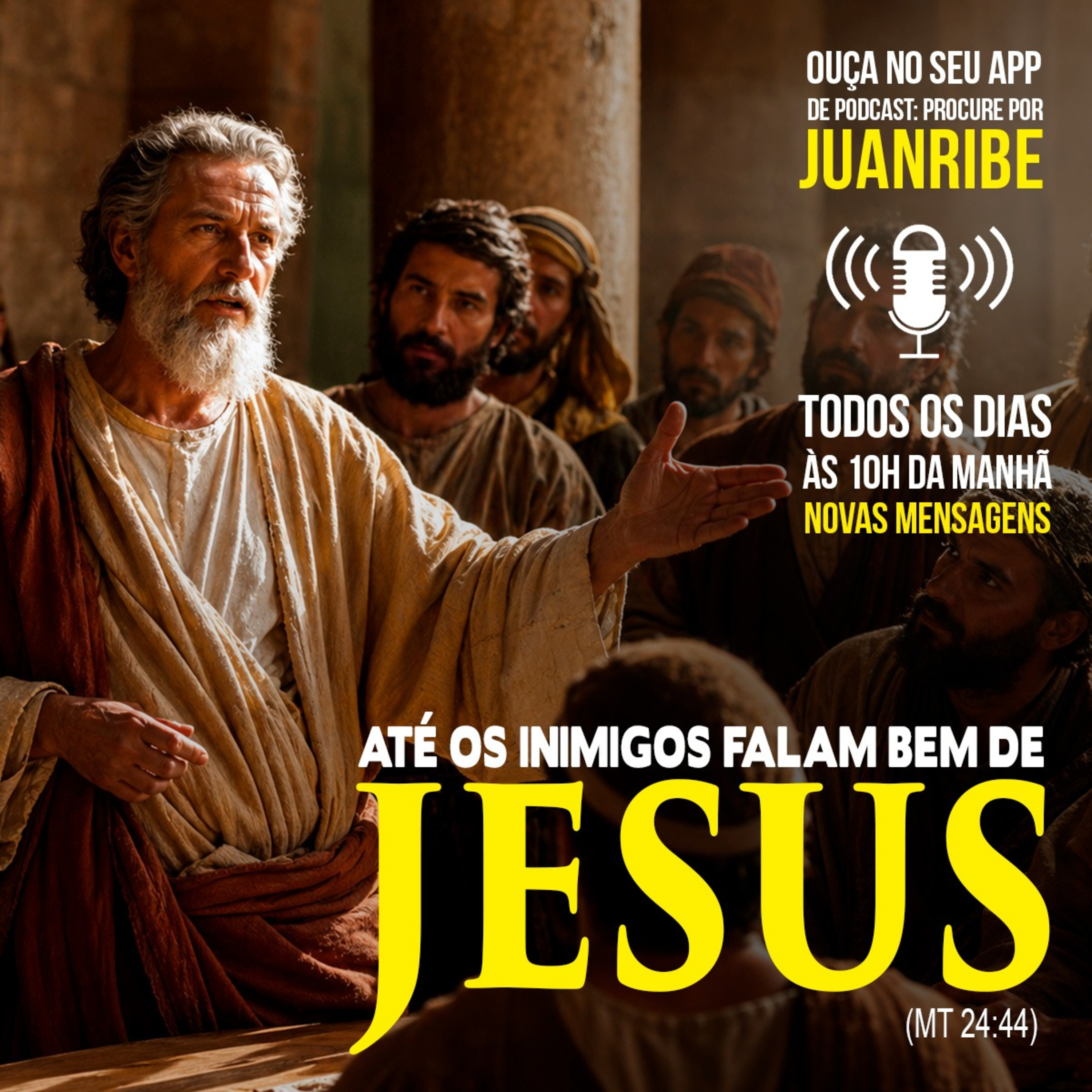 Até os Inimigos Falam Bem de Jesus (Mt 22 44)