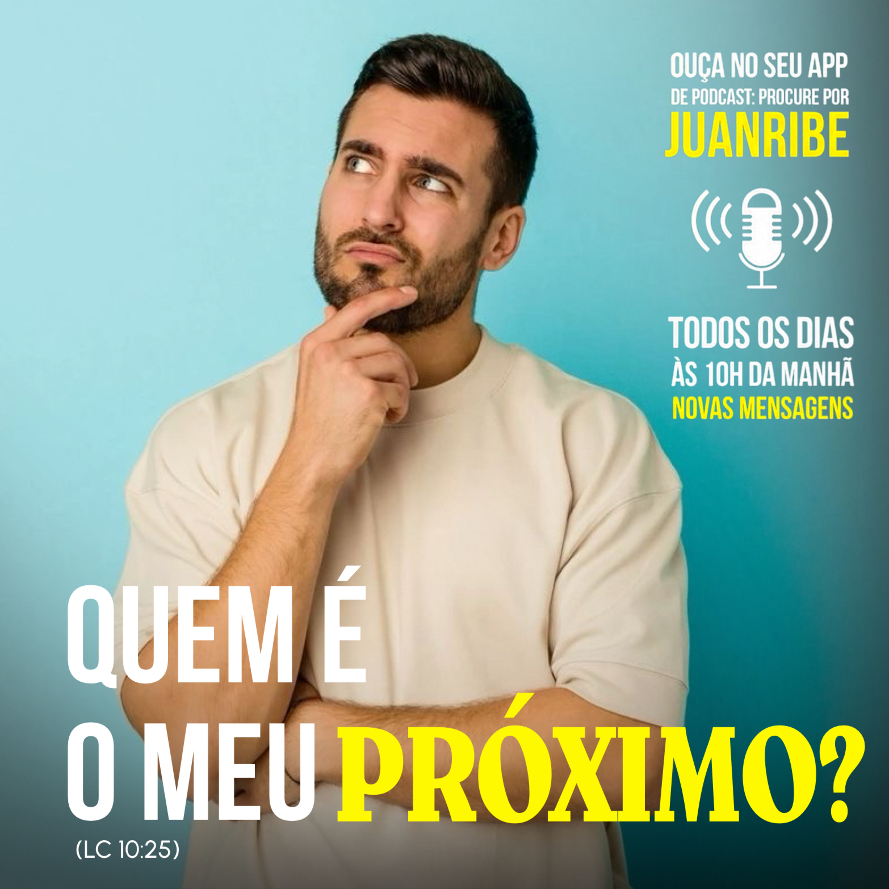 Quem é o Meu Próximo? (Lc 10 25)
