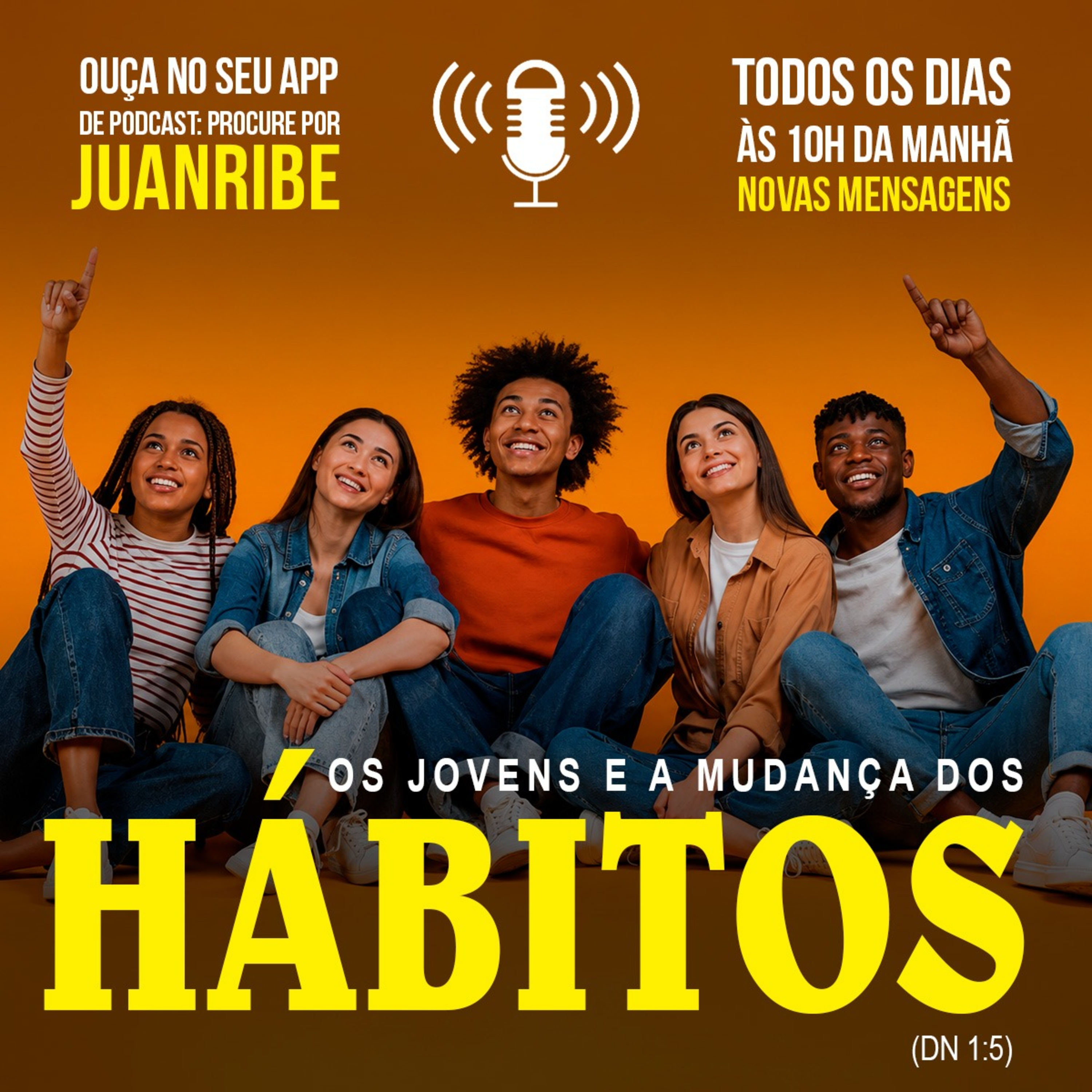 Os Jovens e a Mudança dos Hábitos (Dn 01 05)