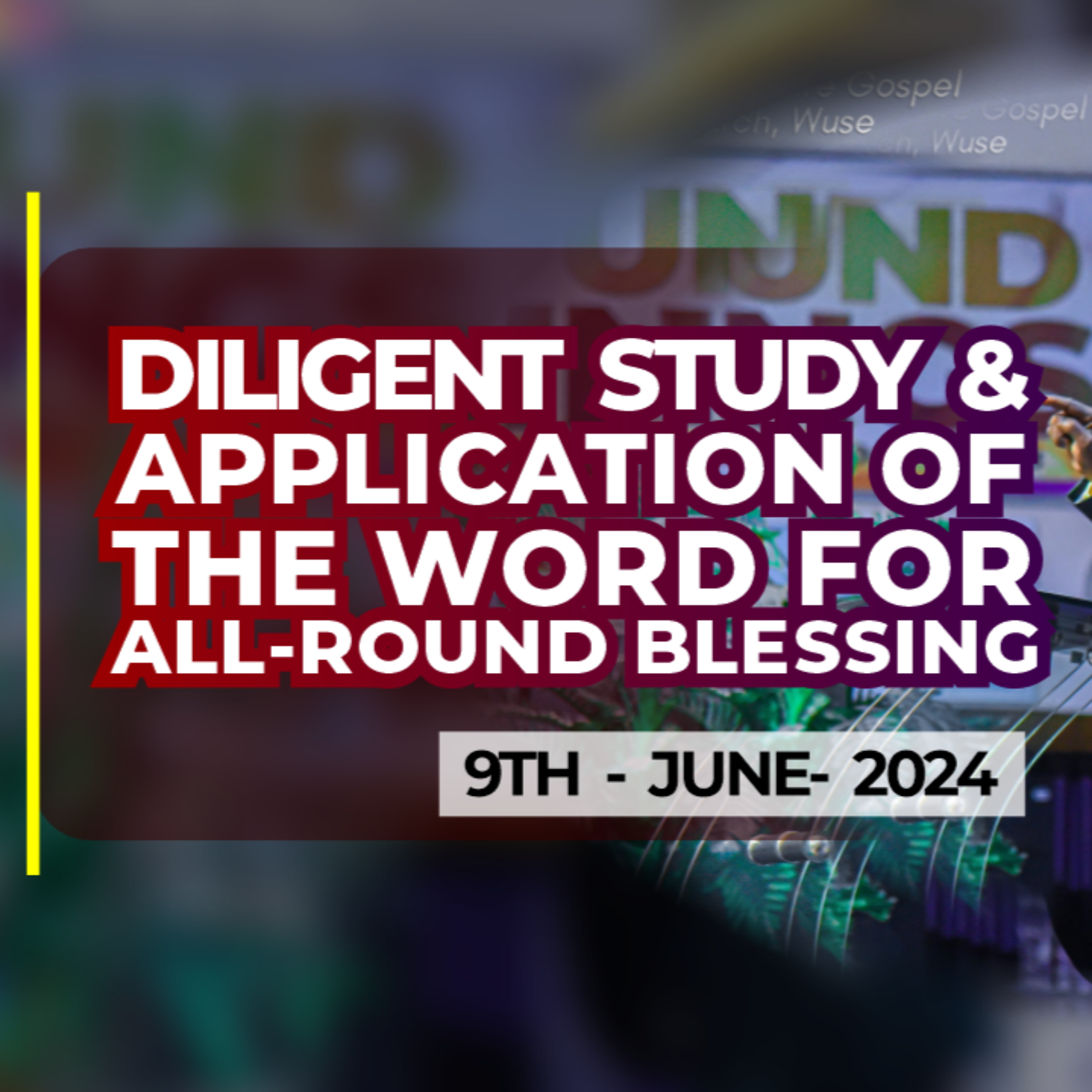 Diligent study & Application of the Word for All round Blessing || Rev Babatunde Idowu || 9th June 2024 episode artwork