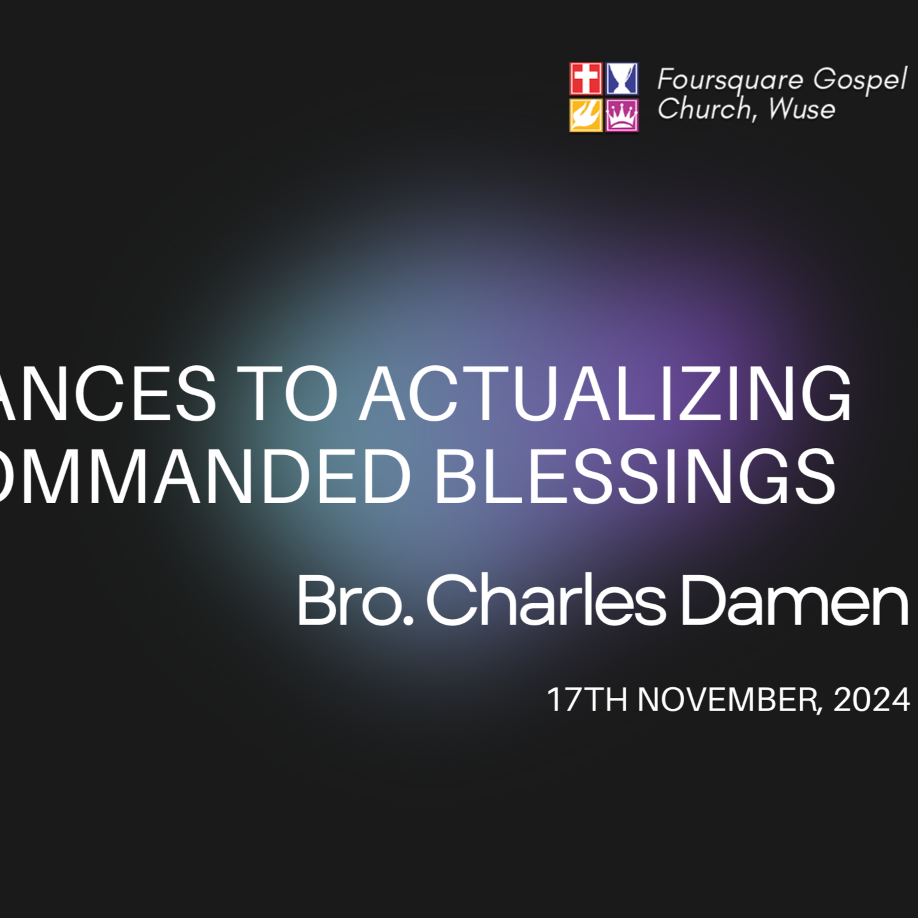 Hindrances to Actualizing God's Commanded Blessings || Bro. Charles Damen || 17th November 2024 episode artwork