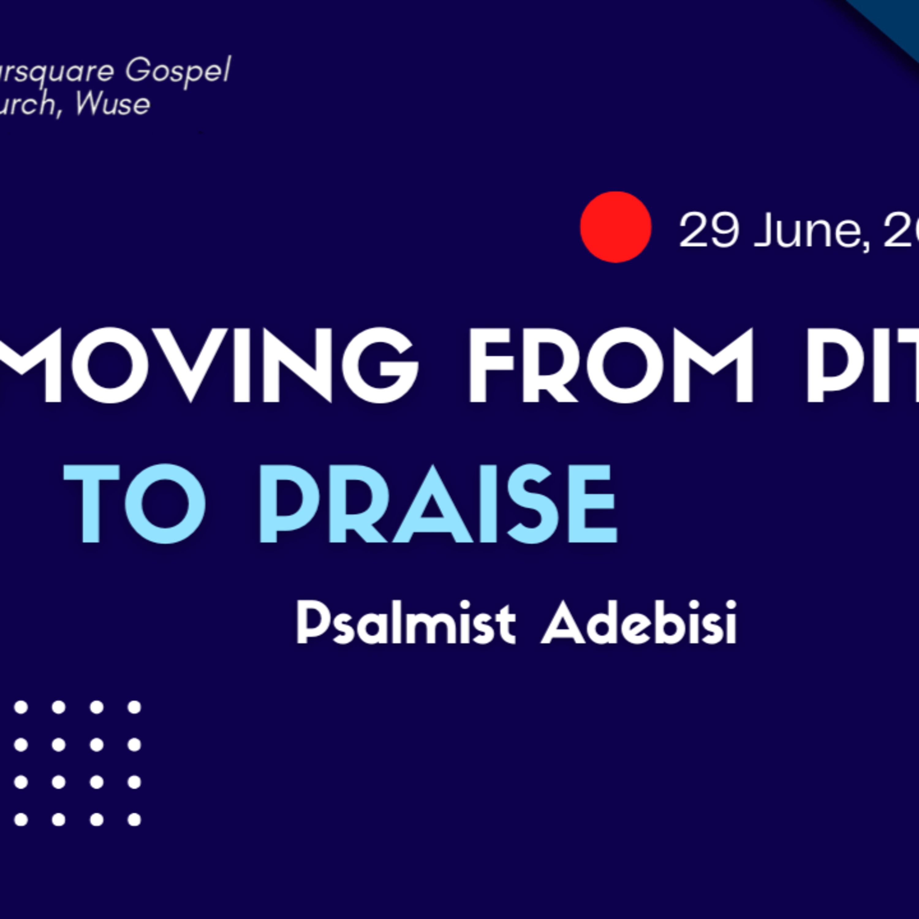 Moving from Pit to Praise || Psalmist Adebisi || 29th June 2025 episode artwork