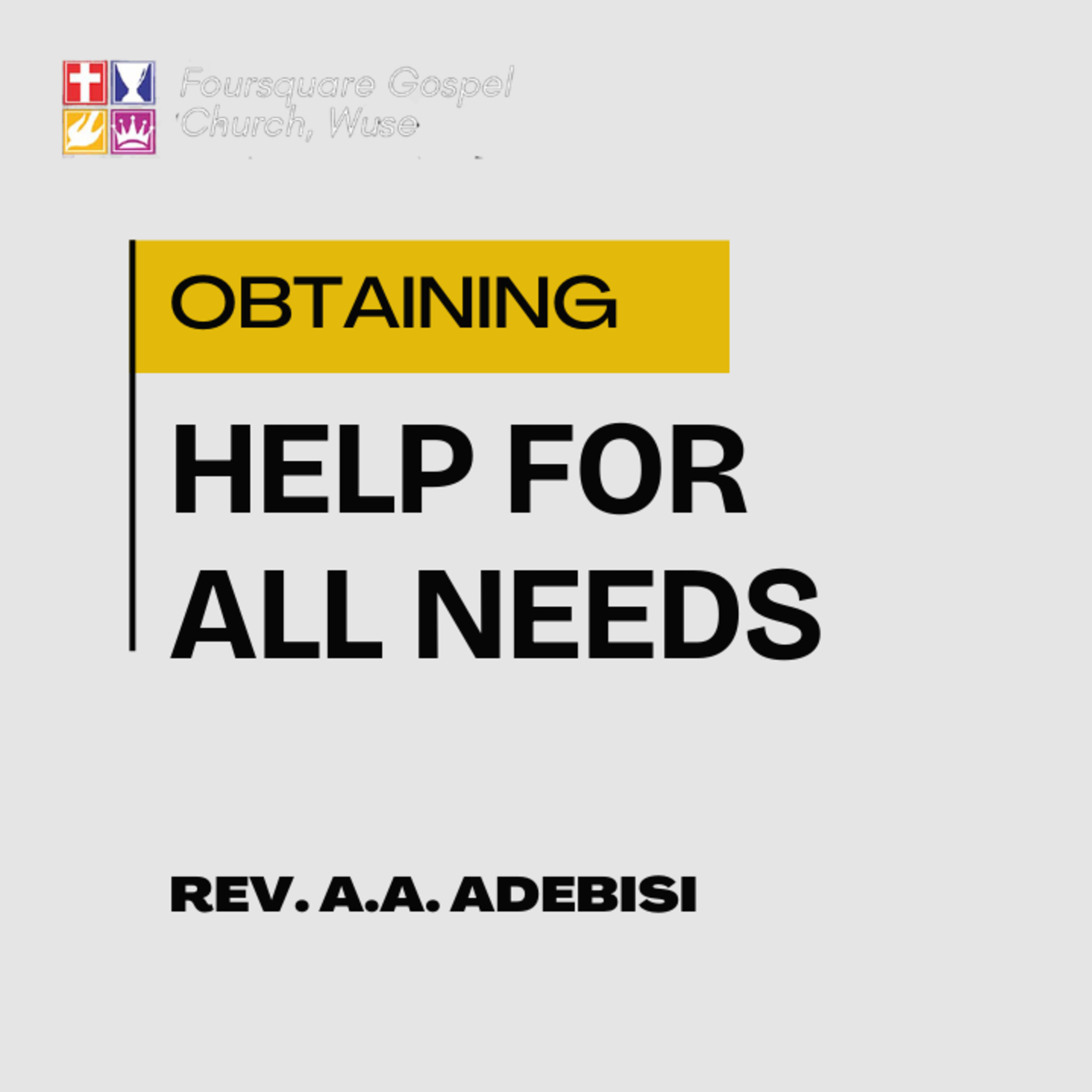 Obtaining Help for all needs || Rev. A.A. Adebisi || 21st September 2025 episode artwork