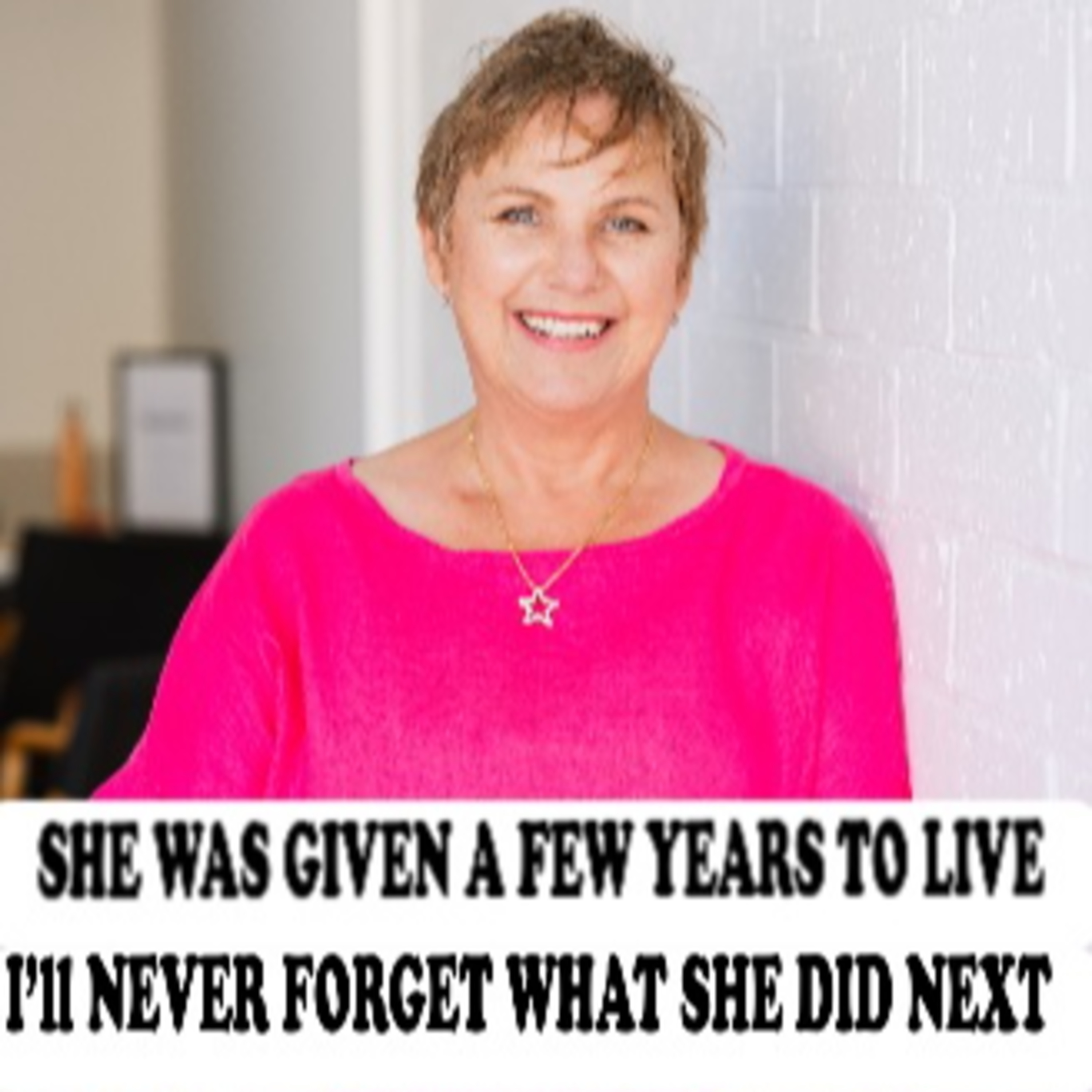 SHE WAS GIVEN A FEW YEARS TO LIVE - Bron Watson with Jane Applegath