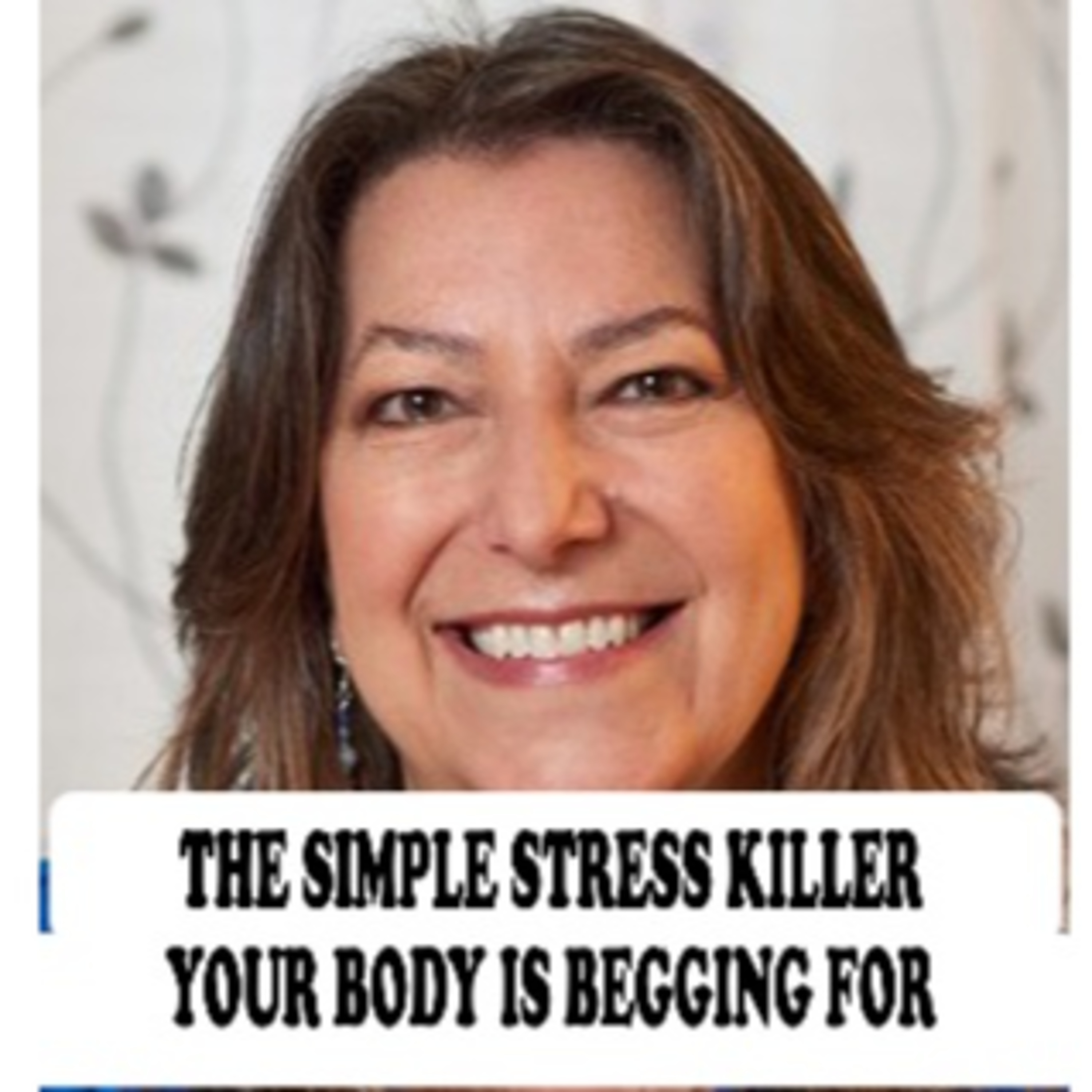 THE SIMPLE STRESS KILLER YOUR BODY IS BEGGING FOR - Sue Elliott with Jane Applegath