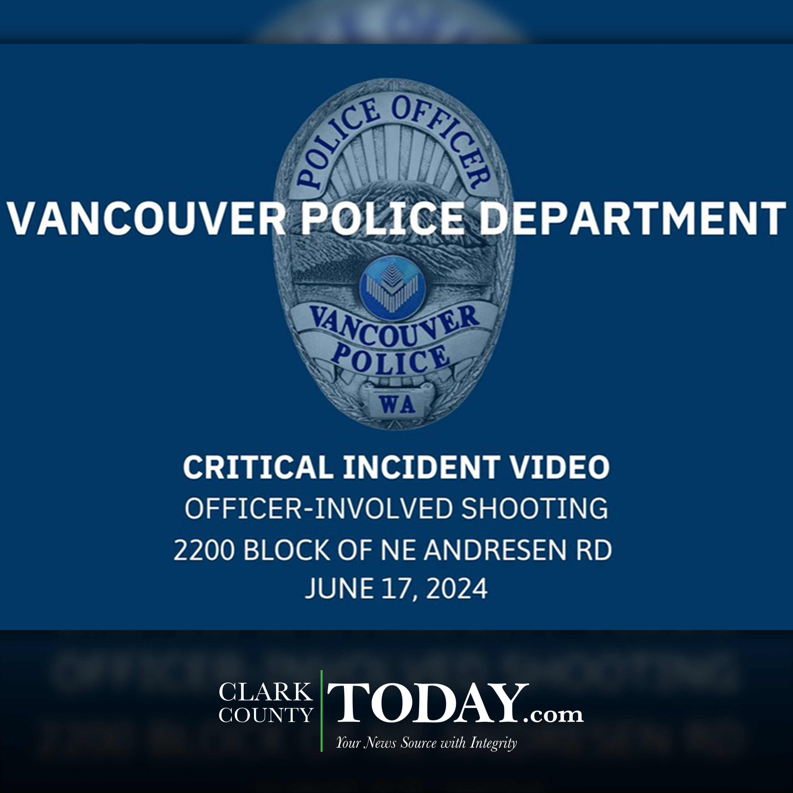 Vancouver Police Department releases critical incident video from June 17 officer-involved shooting