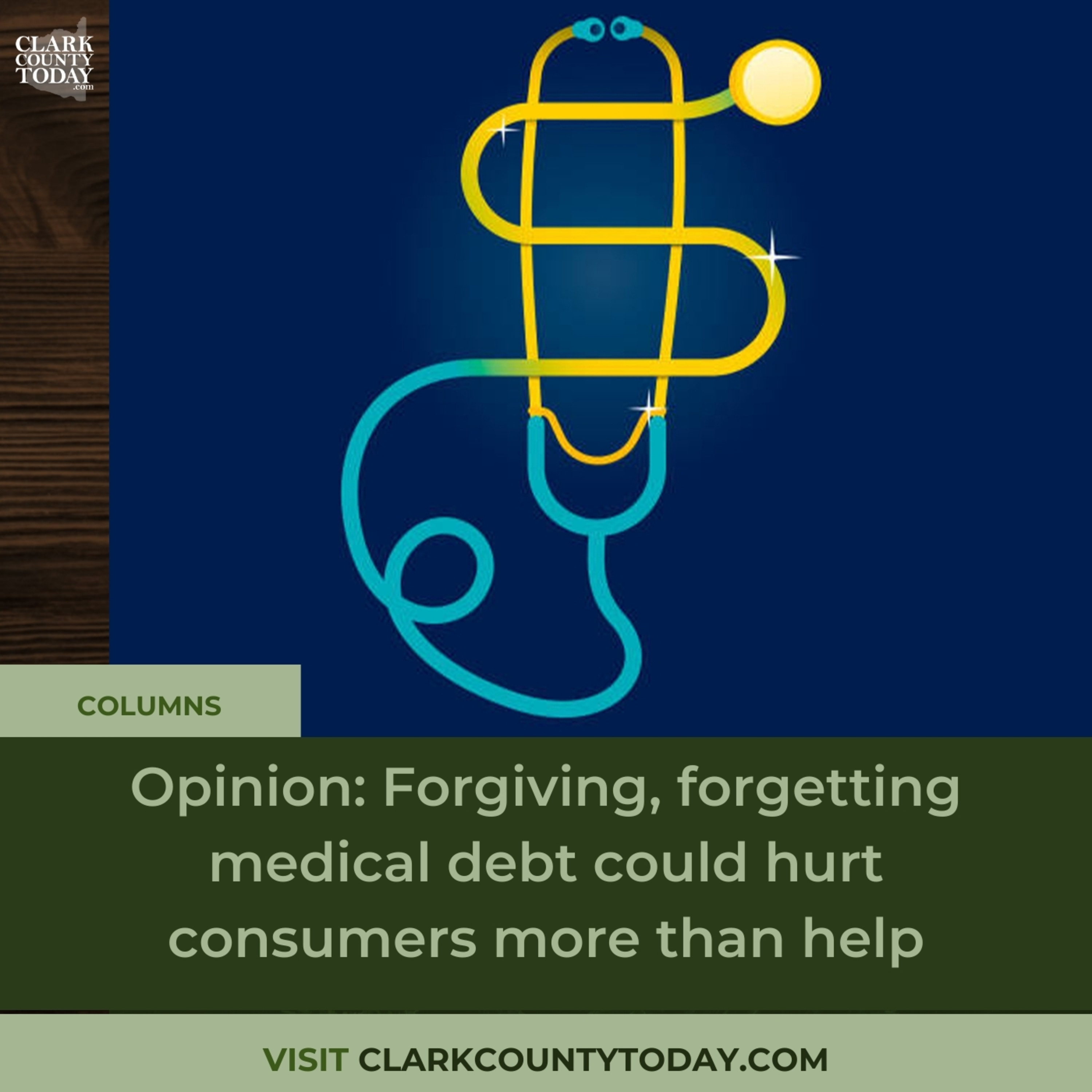 Opinion: Forgiving, forgetting medical debt could hurt consumers more than help