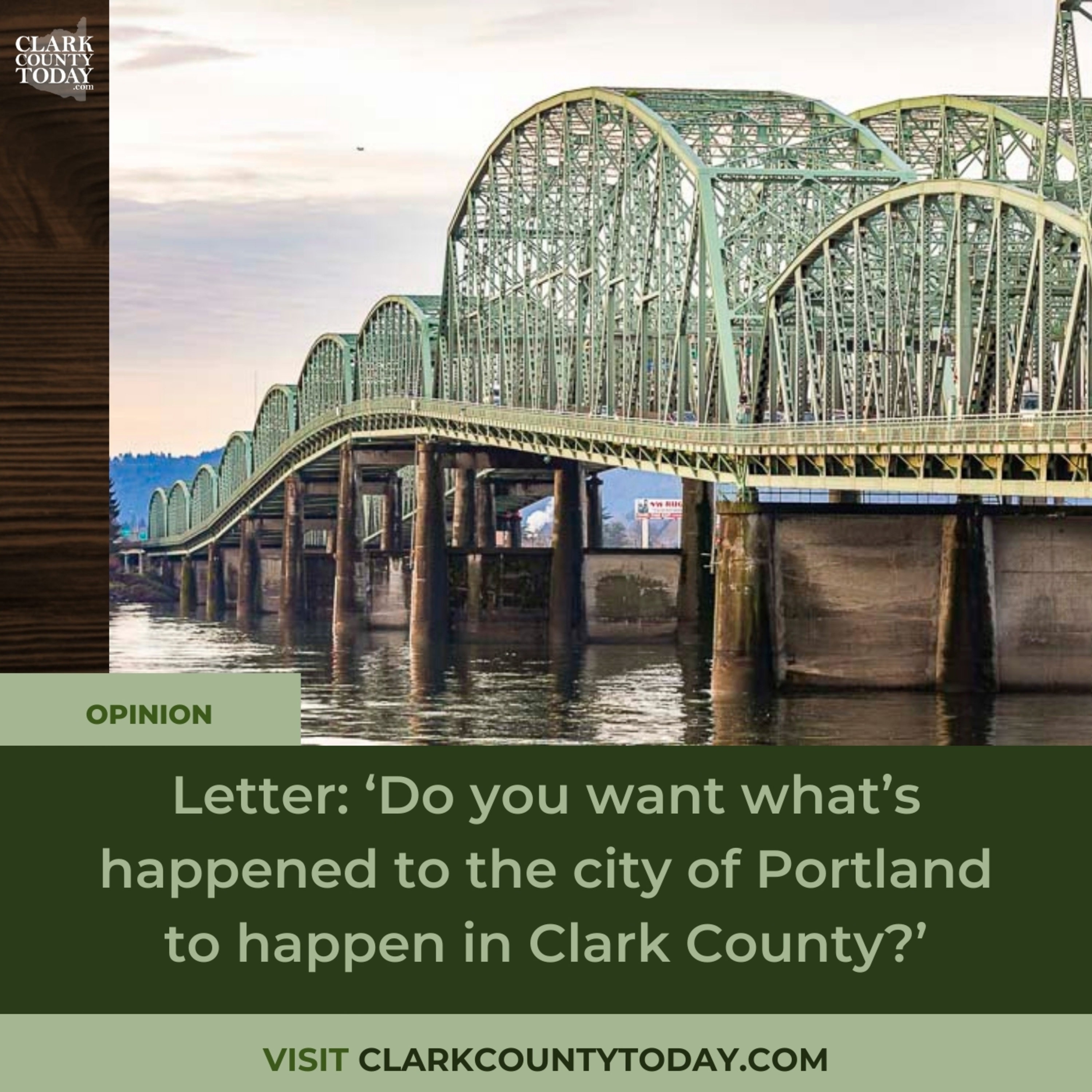 Letter: ‘Do you want what’s happened to the city of Portland to happen in Clark County?’