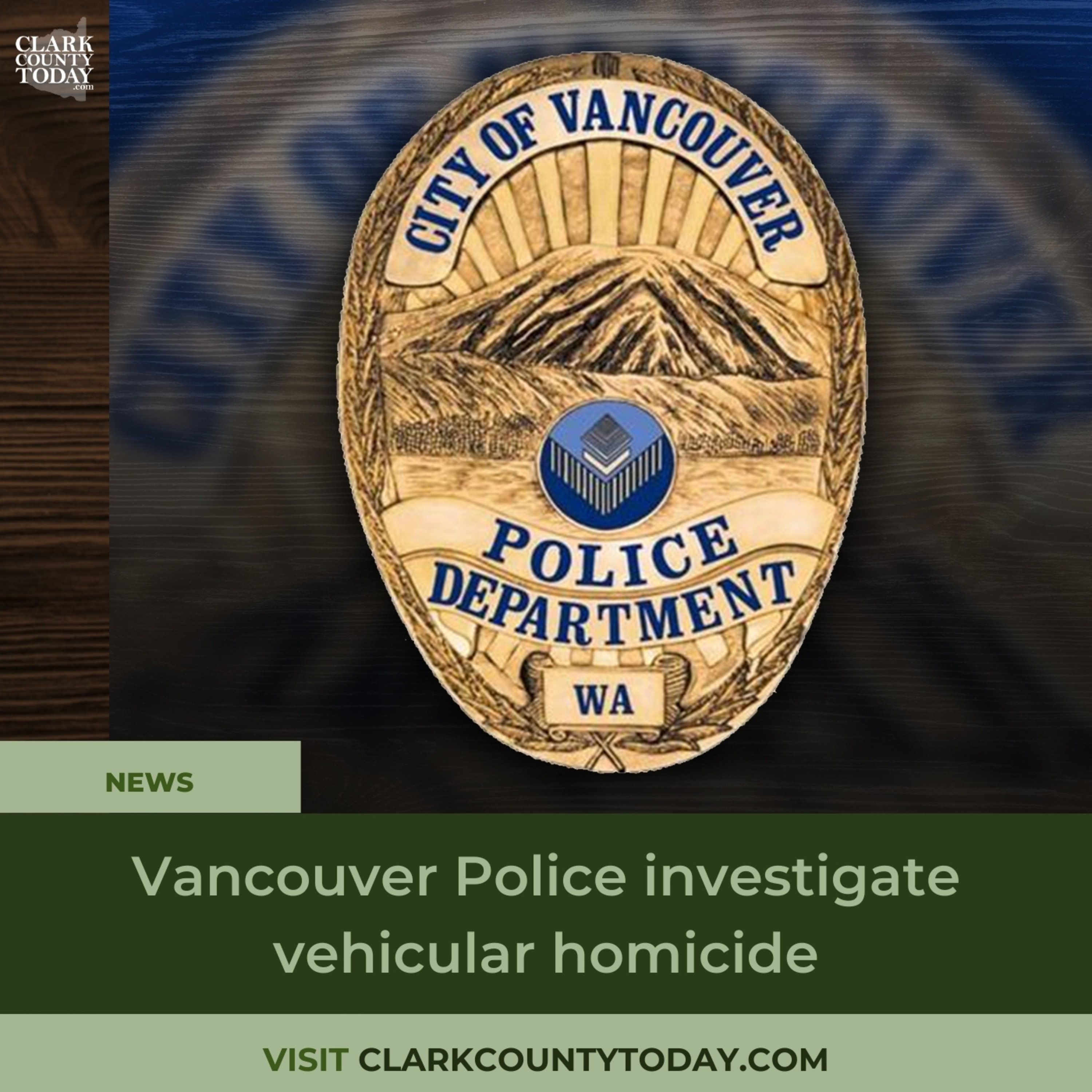 Vancouver Police investigate vehicular homicide