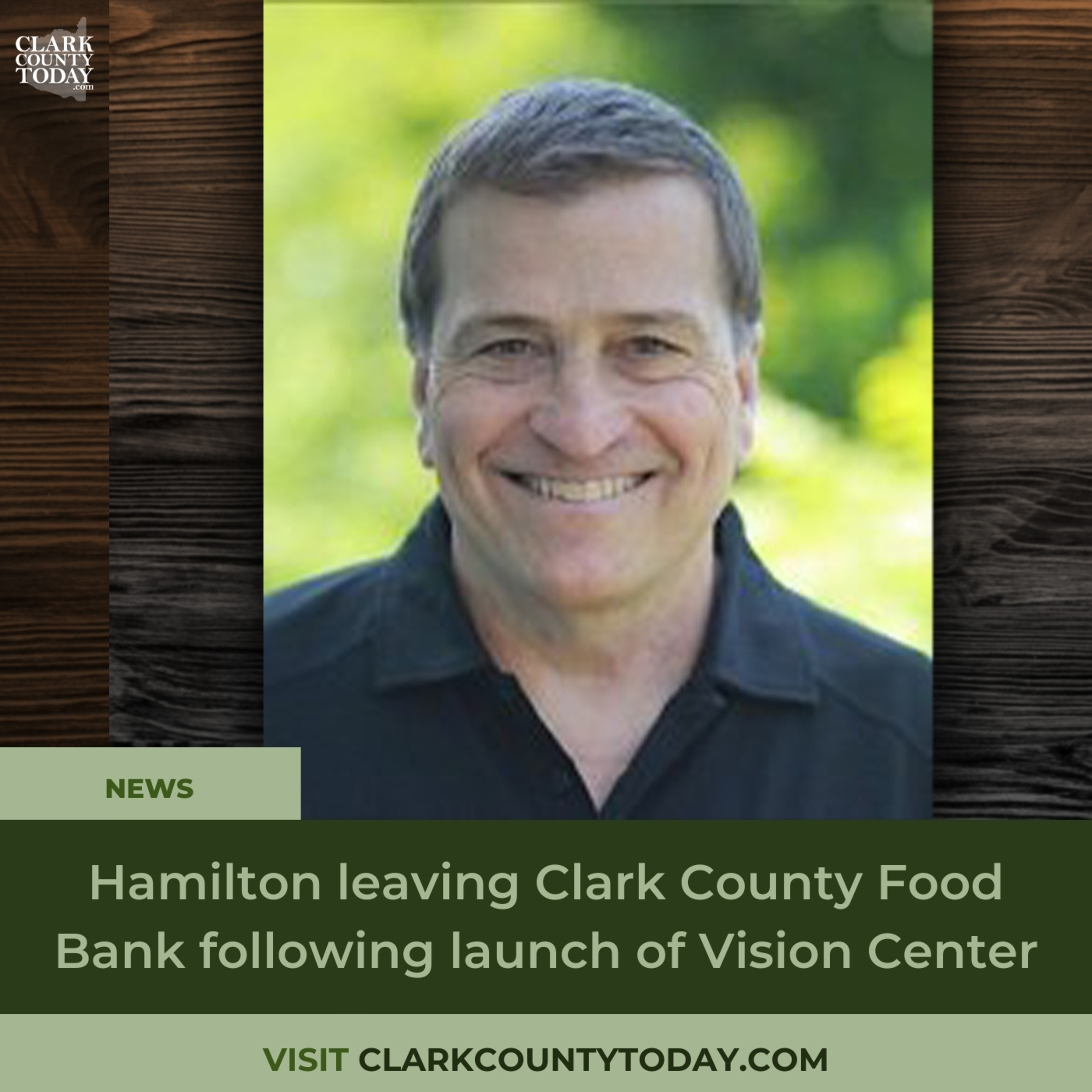 Hamilton leaving Clark County Food Bank following launch of Vision Center