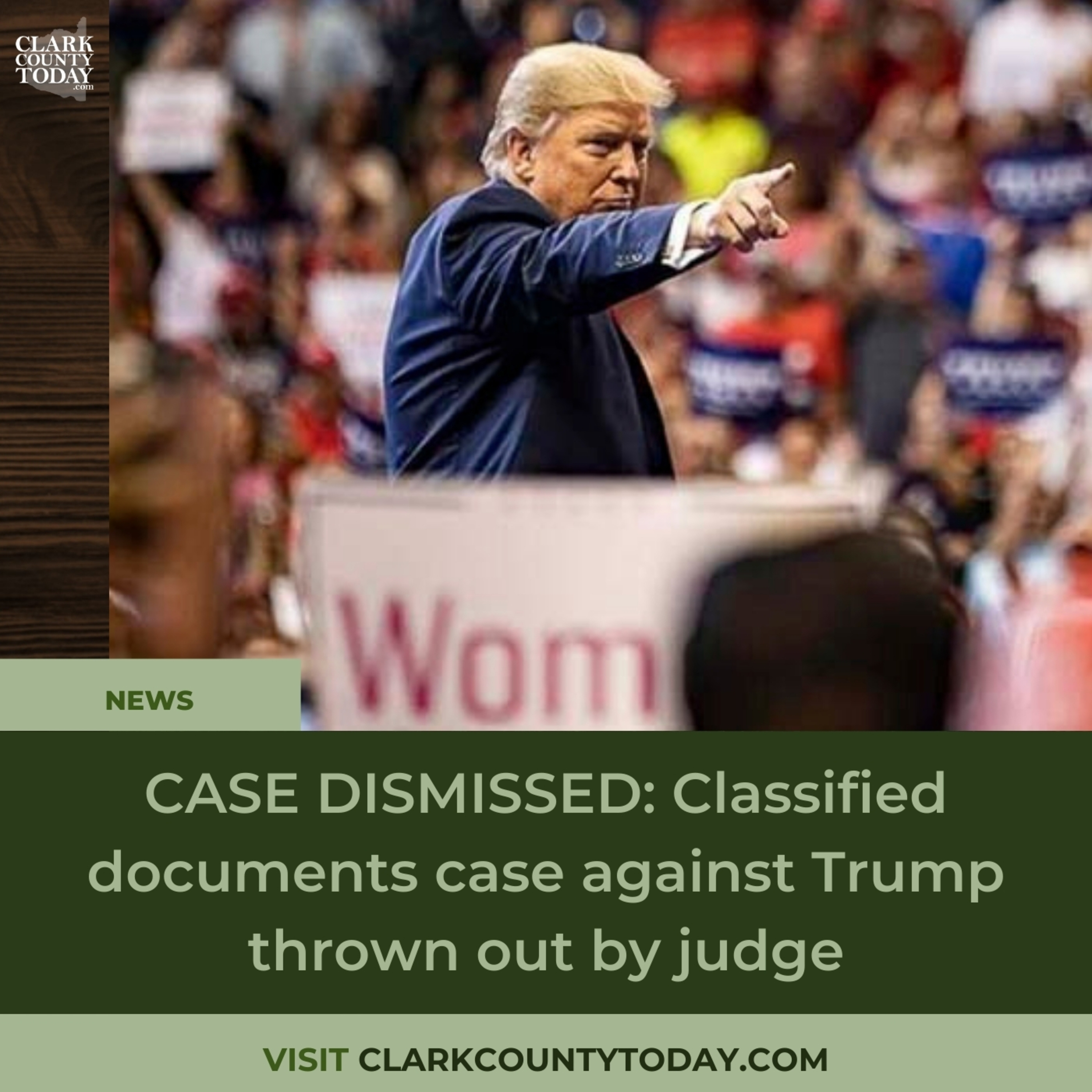 CASE DISMISSED: Classified documents case against Trump thrown out by judge