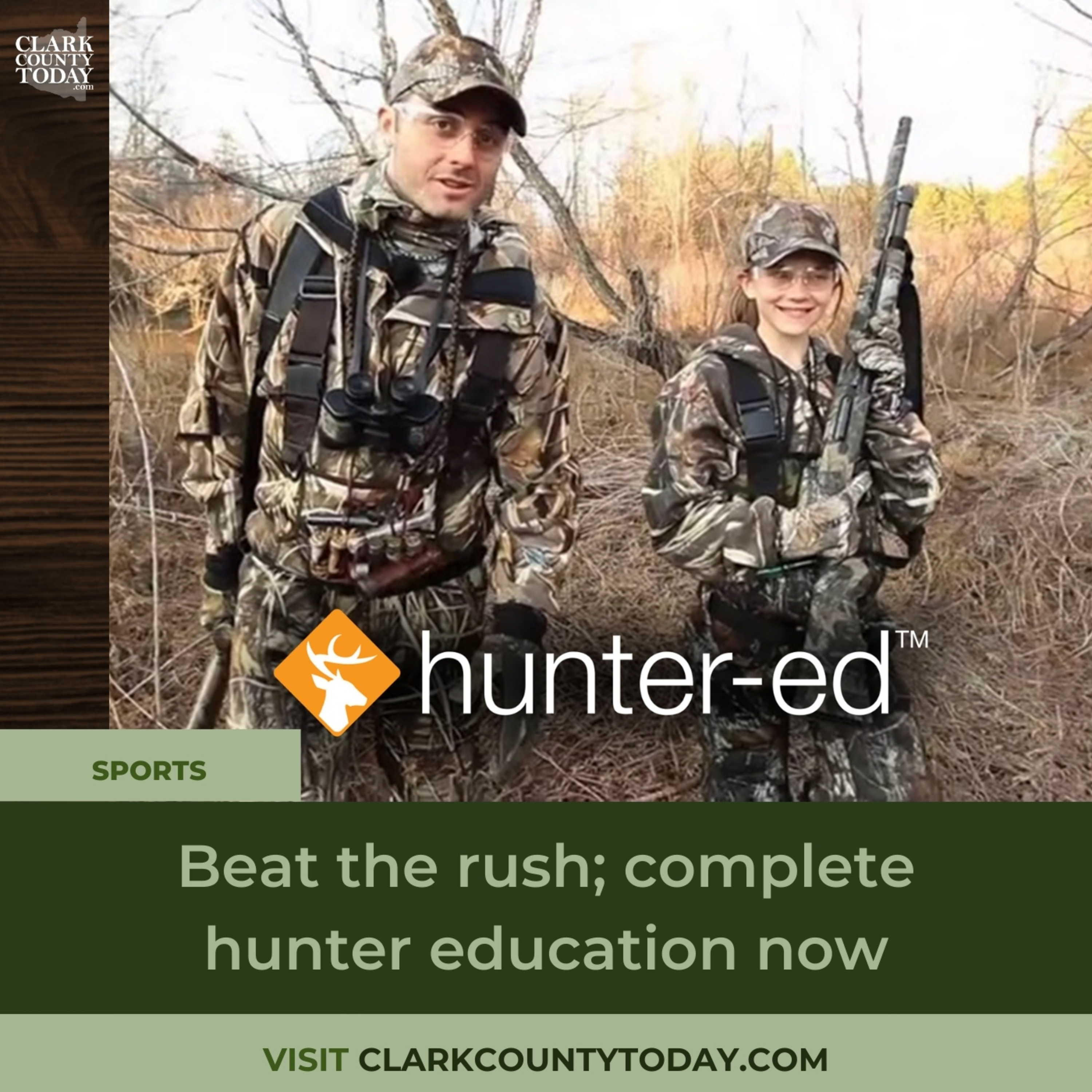 Beat the rush; complete hunter education now